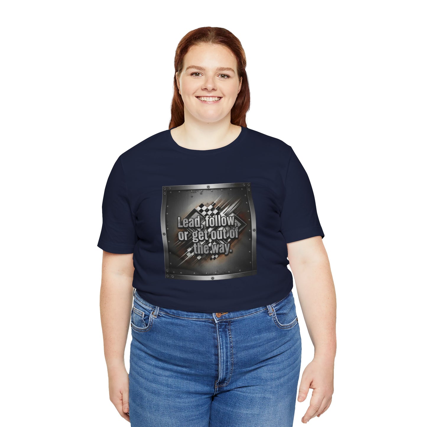 Person wearing a navy blue t-shirt with a graphic design and text 'Lead, follow, or get out of the way' on a white background