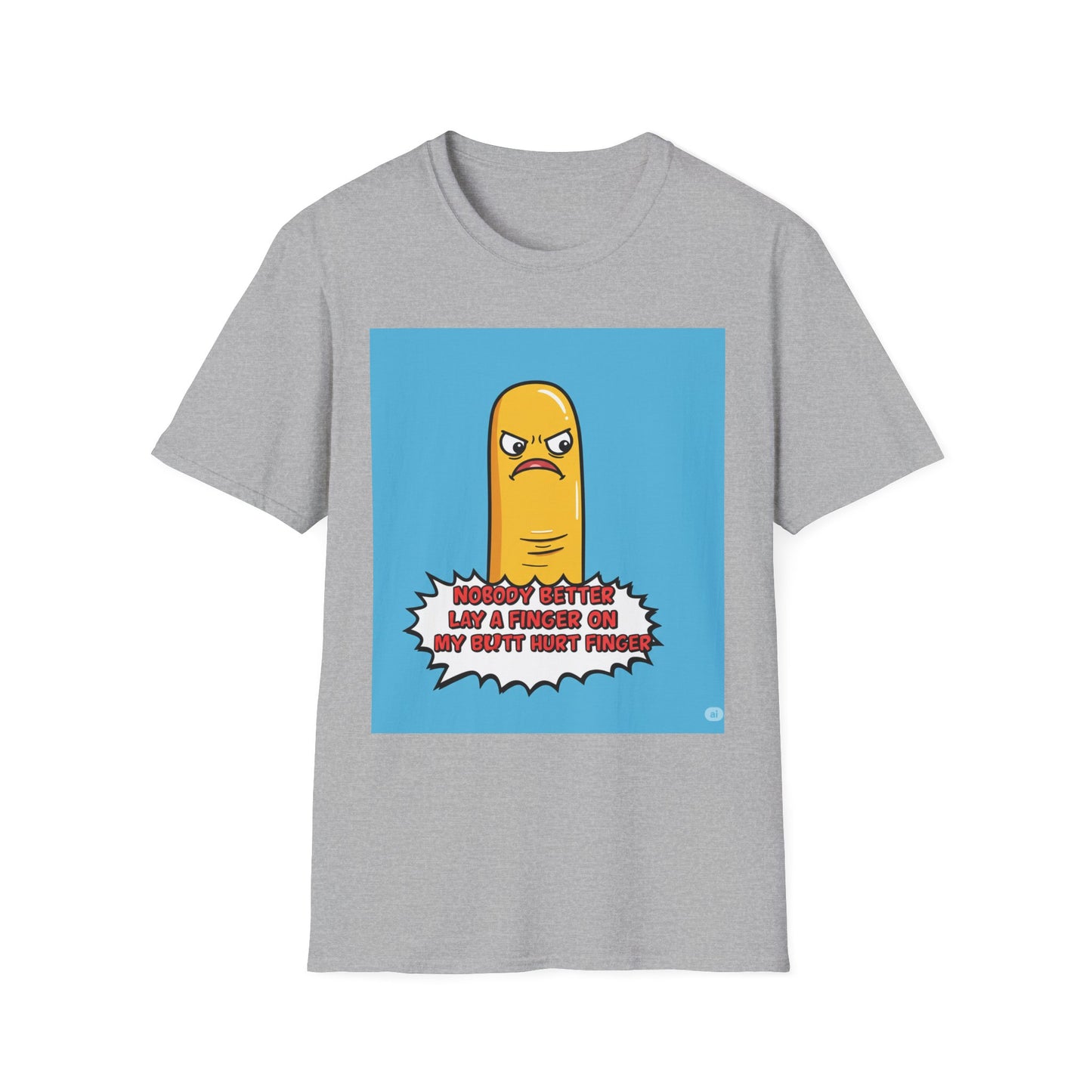 Gray t-shirt with a cartoon character and text 'Nobody better lay a finger on my butt hurt finger' on a blue background
