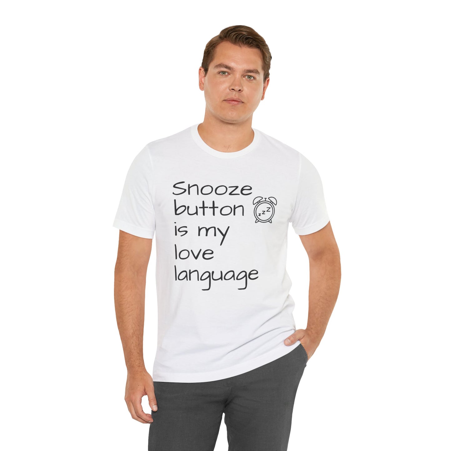 Man wearing a white t-shirt with text 'Snooze button is my love language' and a graphic on a white background