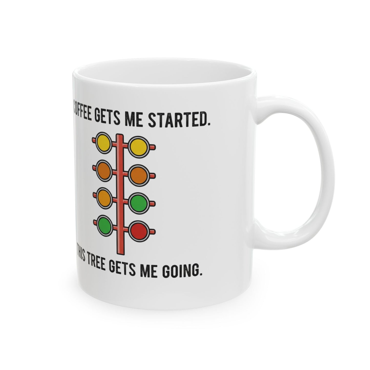 White mug with traffic light design and 'Coffee gets me started. This tree gets me going.' text on a white background