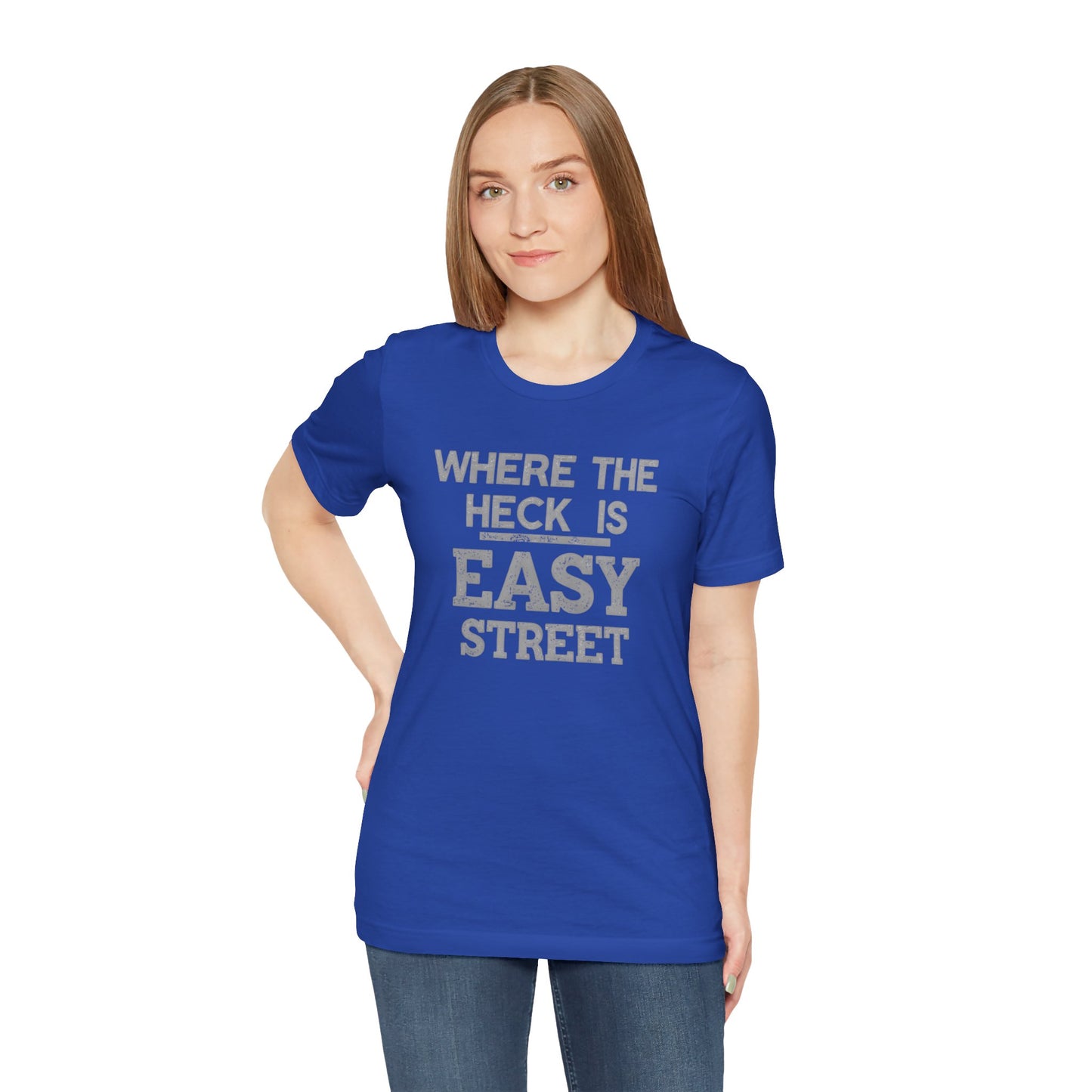 Person wearing a blue t-shirt with text 'Where the heck is Easy Street' on a white background