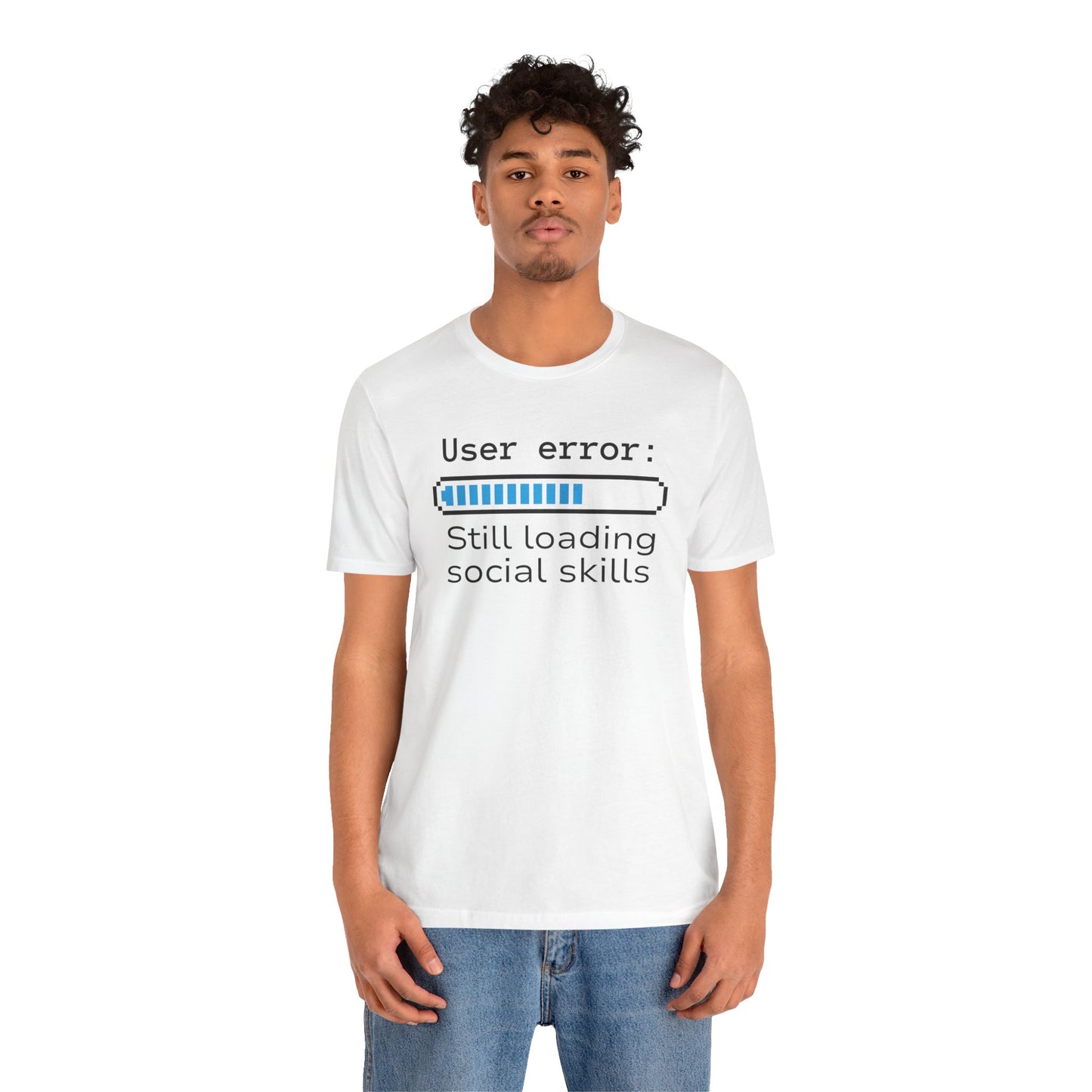 Person wearing a Bella+Canvas 3001 t-shirt in athletic heather with text that says User error: Still loading social skills.
