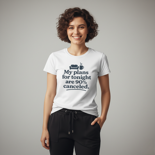 Woman wearing a white t-shirt with text 'My plans for tonight are 90% canceled' representing Shirts & Giggles Bazaar's funny introvert apparel