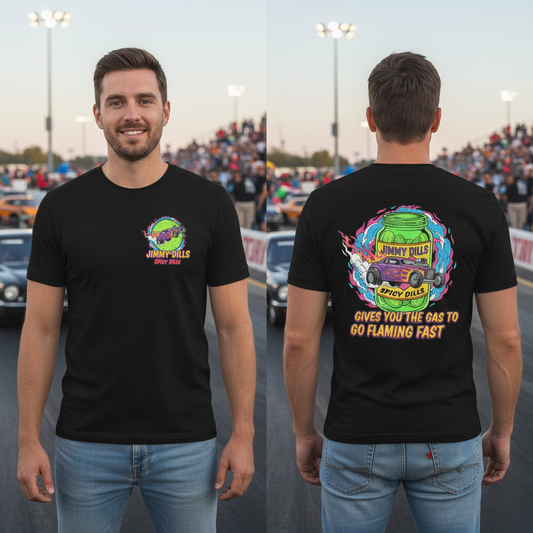 Two men wearing black t-shirts with colorful graphics and 'Jimmy Dills Spicy Dills Gives You The Gas To Go Flaming Fast' text, standing side by side to show front and back of the t-shirt at a race track.