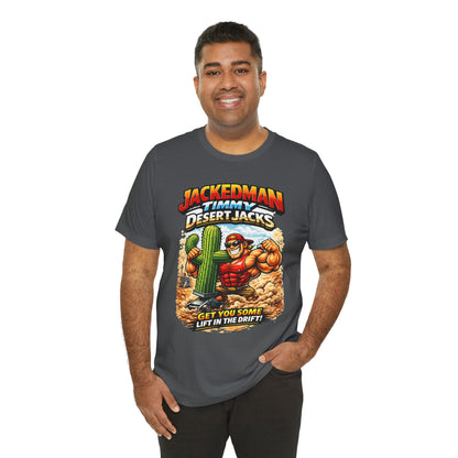 Man wearing a gray t-shirt with a graphic design and 'Jackedman Timmy Desert Jacks Get You Some Lift In The Drift' text on a white background