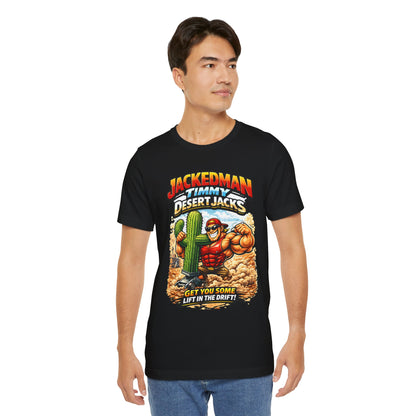 Man wearing a black t-shirt with a graphic design of a muscular character and 'Jackedman Timmy Desert Jacks Get You Some Lift In The Drift' text.