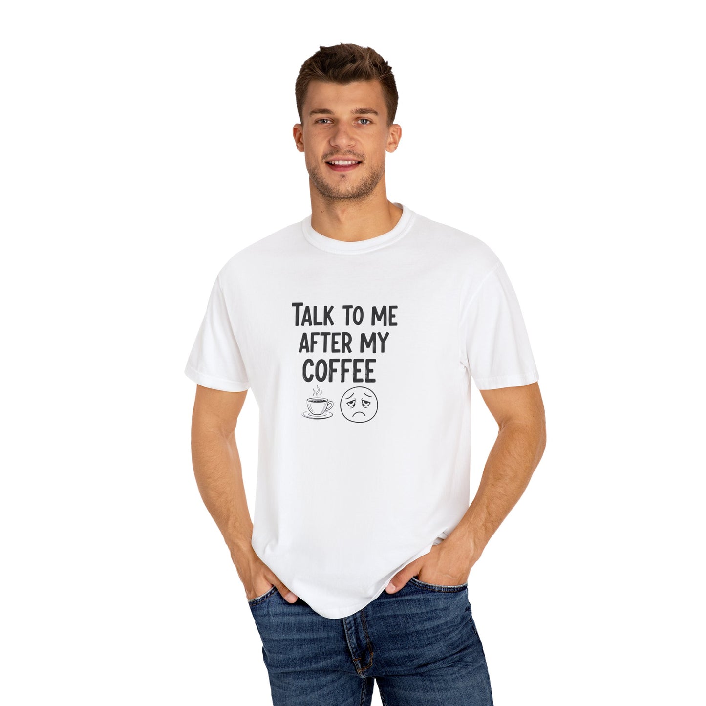 Man wearing a white t-shirt with text 'Talk to me after my coffee' and graphics on a white background