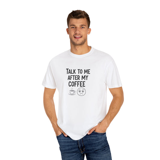 Man wearing a white t-shirt with text 'Talk to me after my coffee' and graphics on a white background