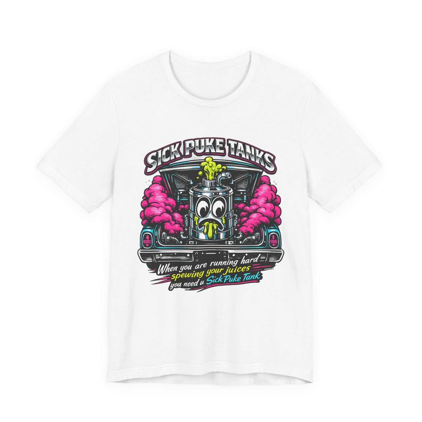 White t-shirt with a colorful graphic design and 'Sick Puke Tanks When you are running hard spewing your juices you need a Sick Puke Tank' text on a white background
