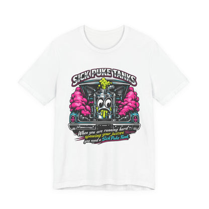 White t-shirt with a colorful graphic design and 'Sick Puke Tanks When you are running hard spewing your juices you need a Sick Puke Tank' text on a white background