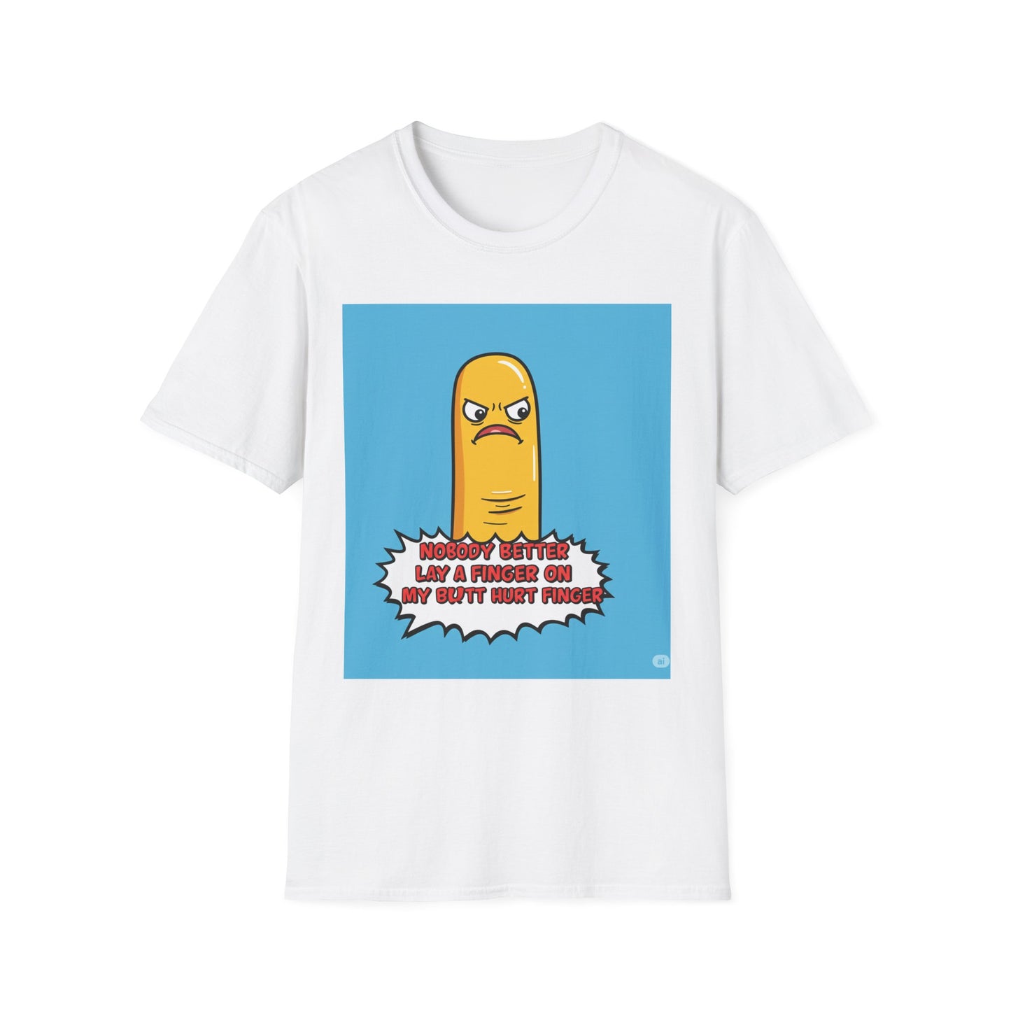 White t-shirt with a graphic of a yellow character and text 'Nobody better lay a finger on my butt hurt finger' on a blue background