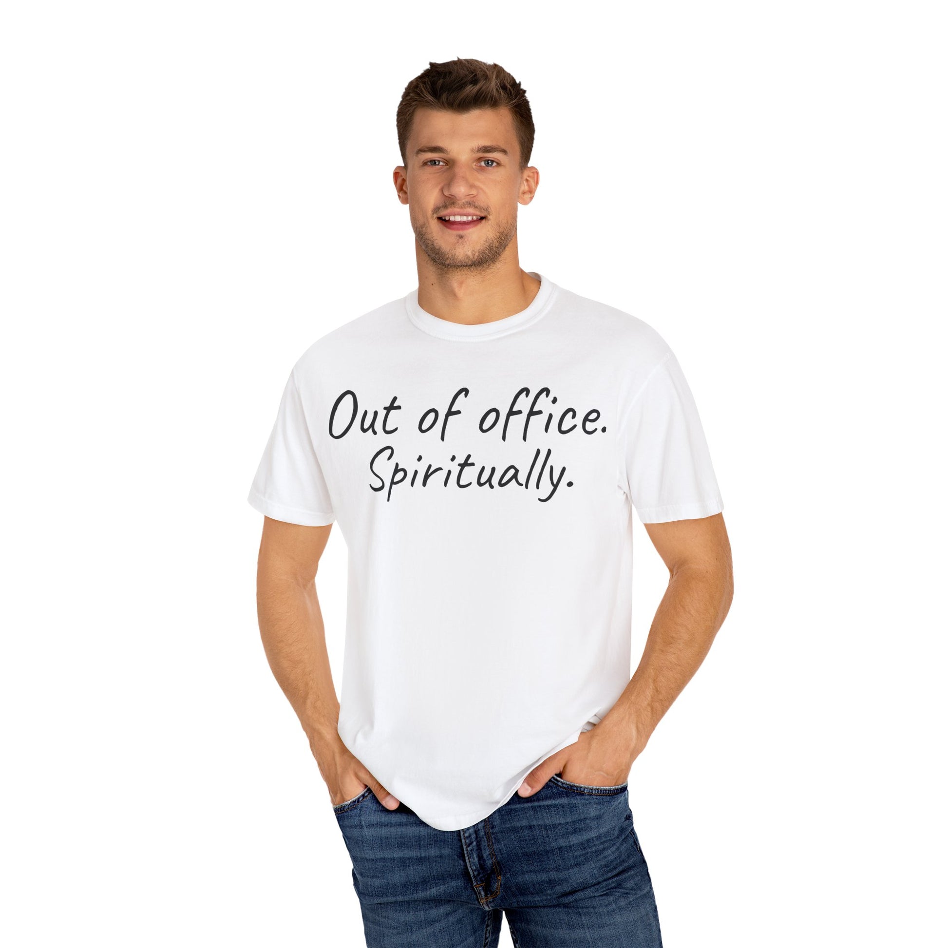 Man wearing a white t-shirt with text 'Out of office. Spiritually.' on a white background