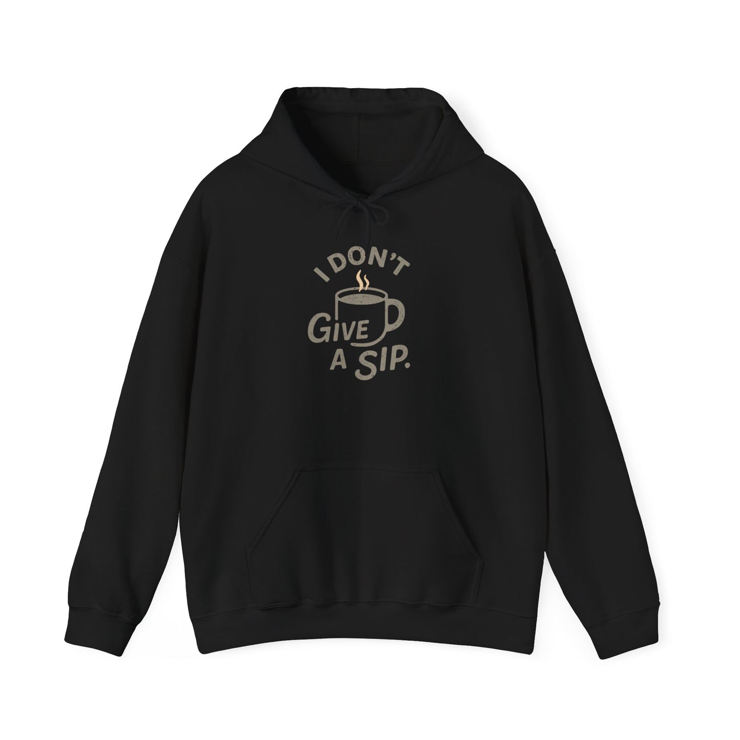 Black hoodie with white 'I don't give a sip' text and graphic on a white background