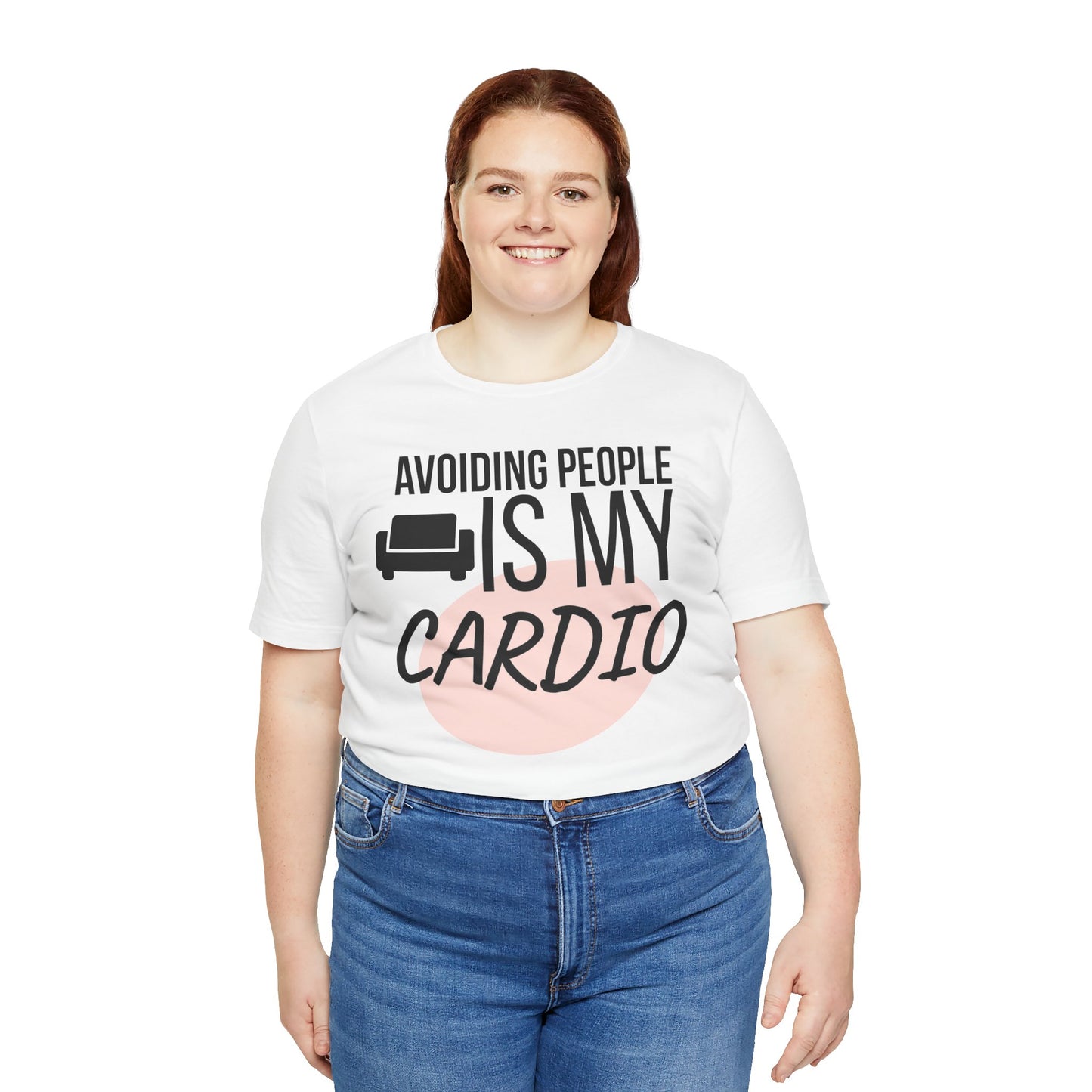 Person wearing a white t-shirt with text  'Avoiding People Is My Cardio' and graphic design on a white background