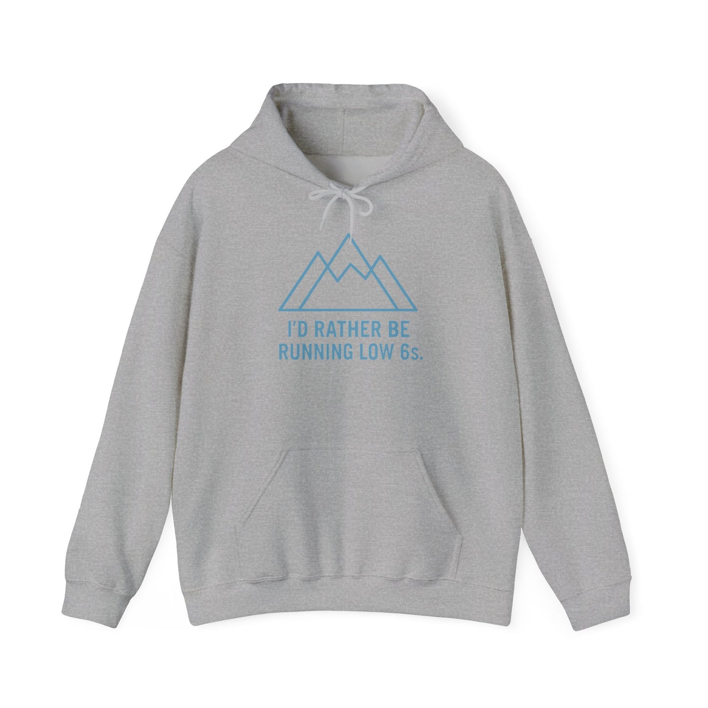 Gray hoodie with blue mountain graphic and text 'I'd rather be running low 6s' on a white background