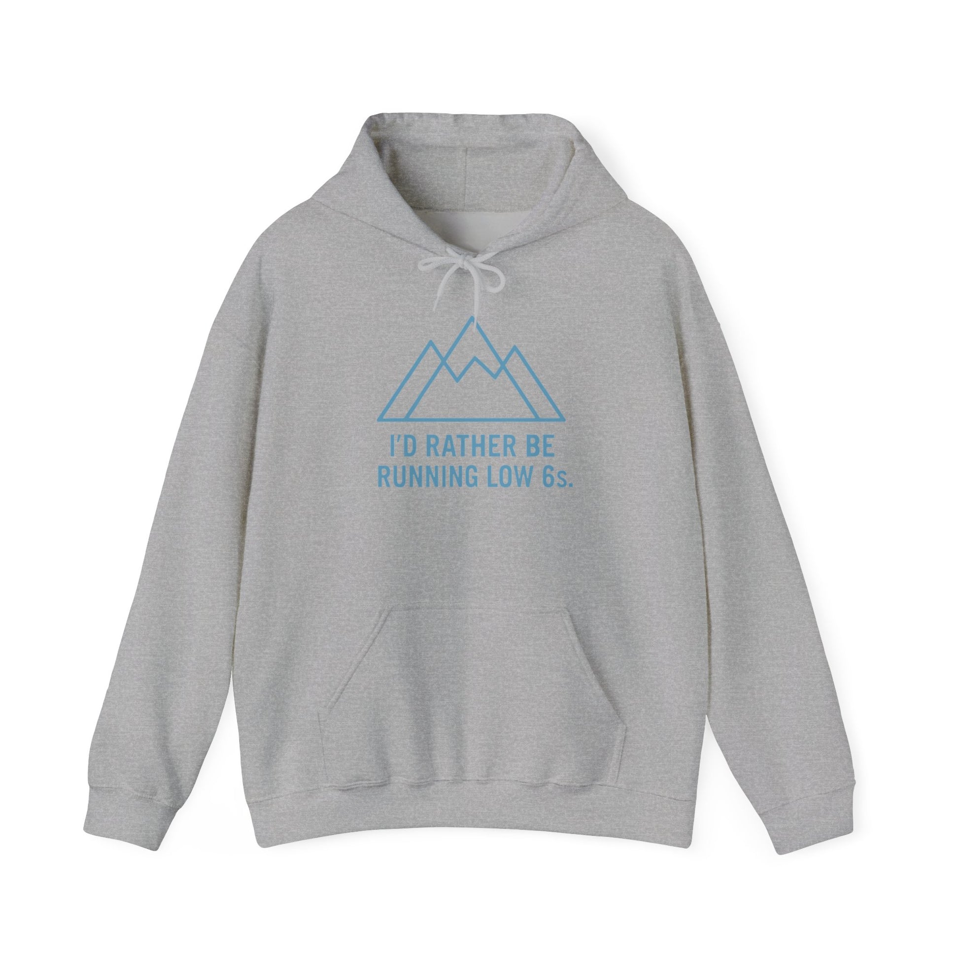 Gray hoodie with blue mountain graphic and text 'I'd rather be running low 6s' on a white background