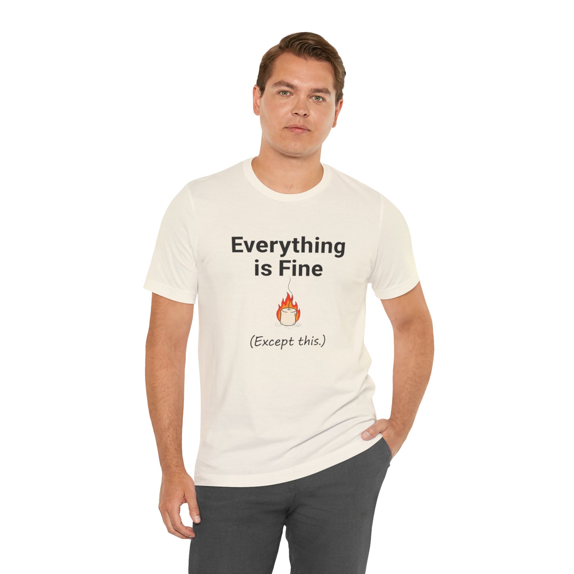 Man wearing a white t-shirt with text 'Everything is Fine (Except this)' on a white background