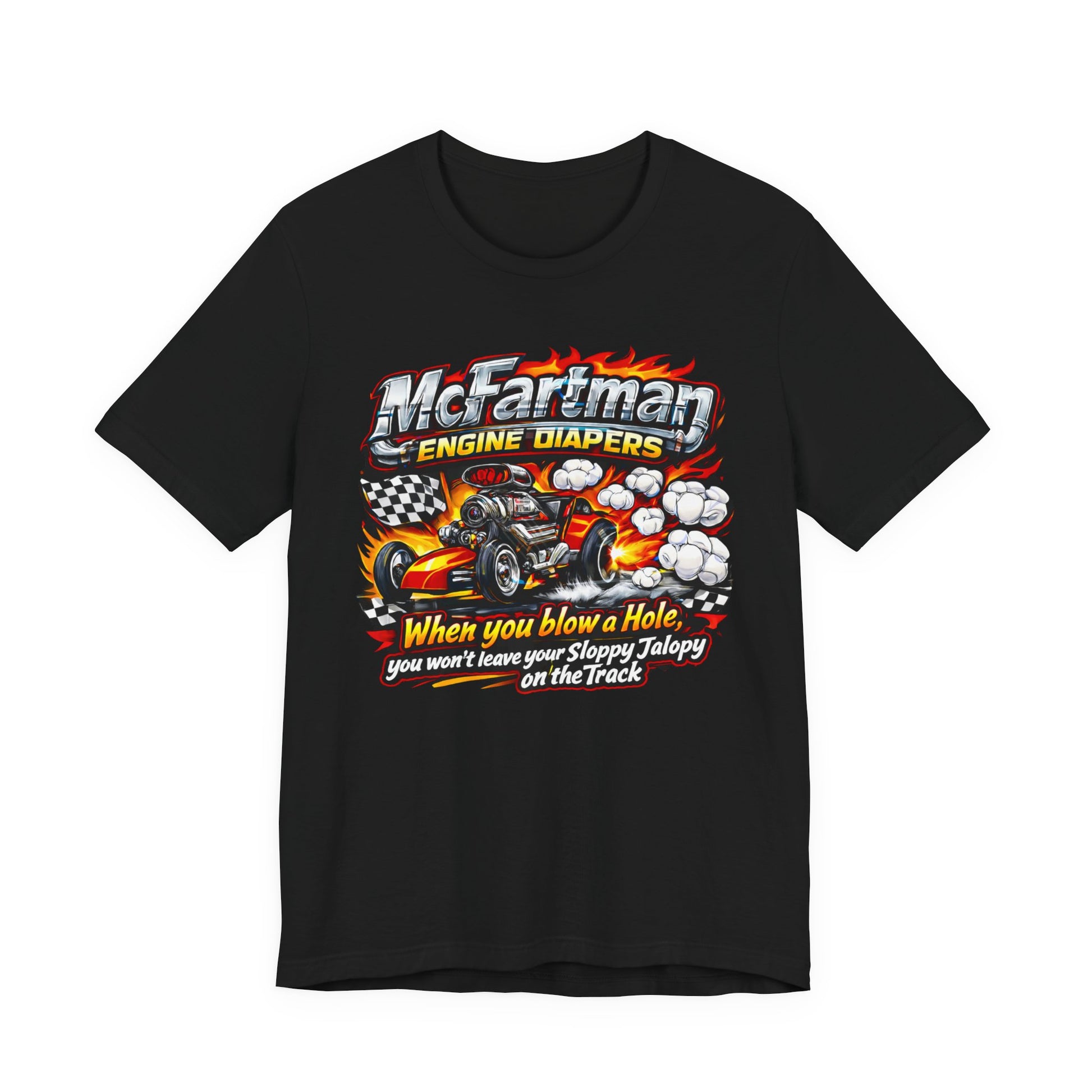 Black t-shirt with a colorful graphic and 'McFartman Engine Diapers When you blow a Hole, you won't leave your Sloppy Jalopy on the Track' text on a white background