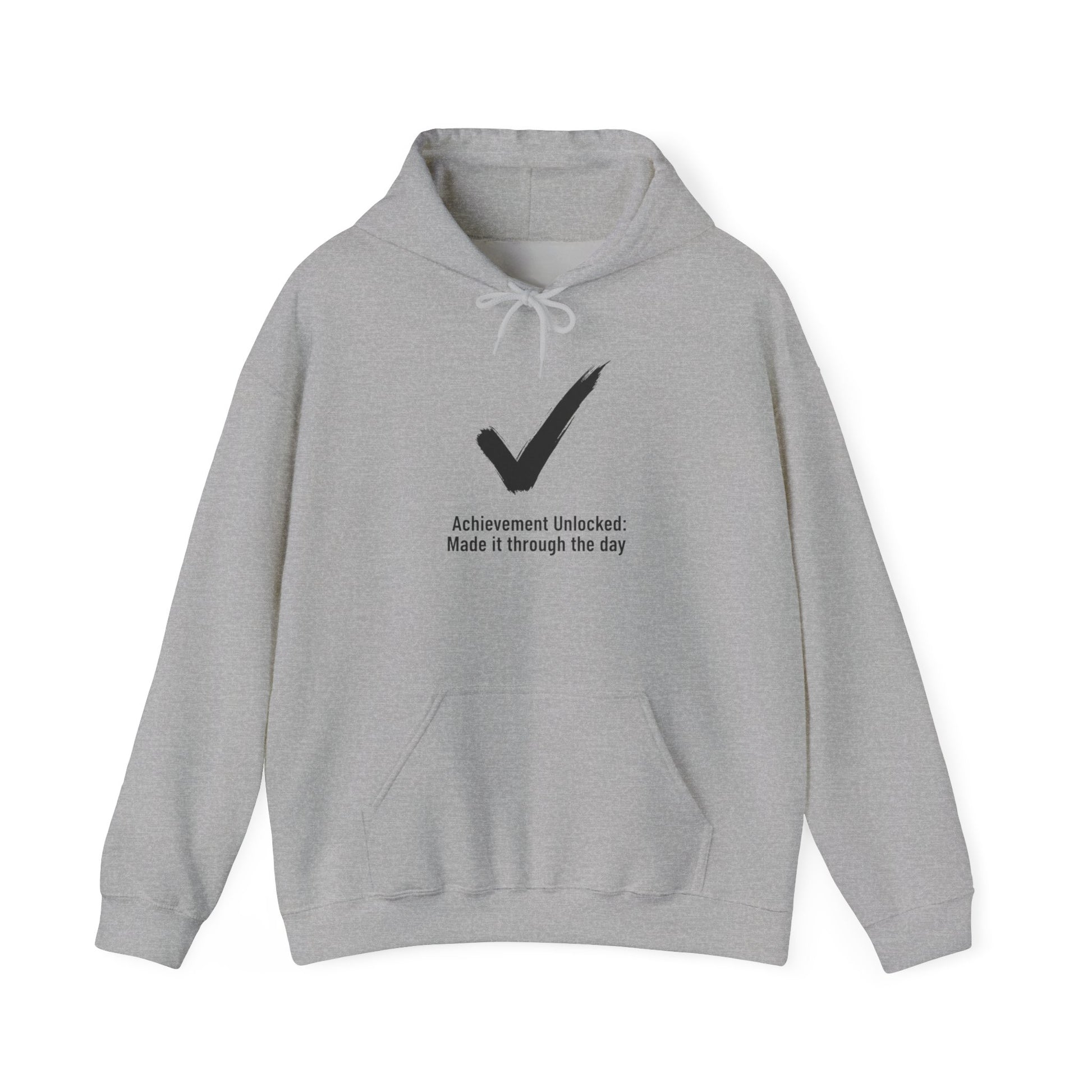 Gray hoodie with a black checkmark and text 'Achievement Unlocked: Made it through the day' on a white background