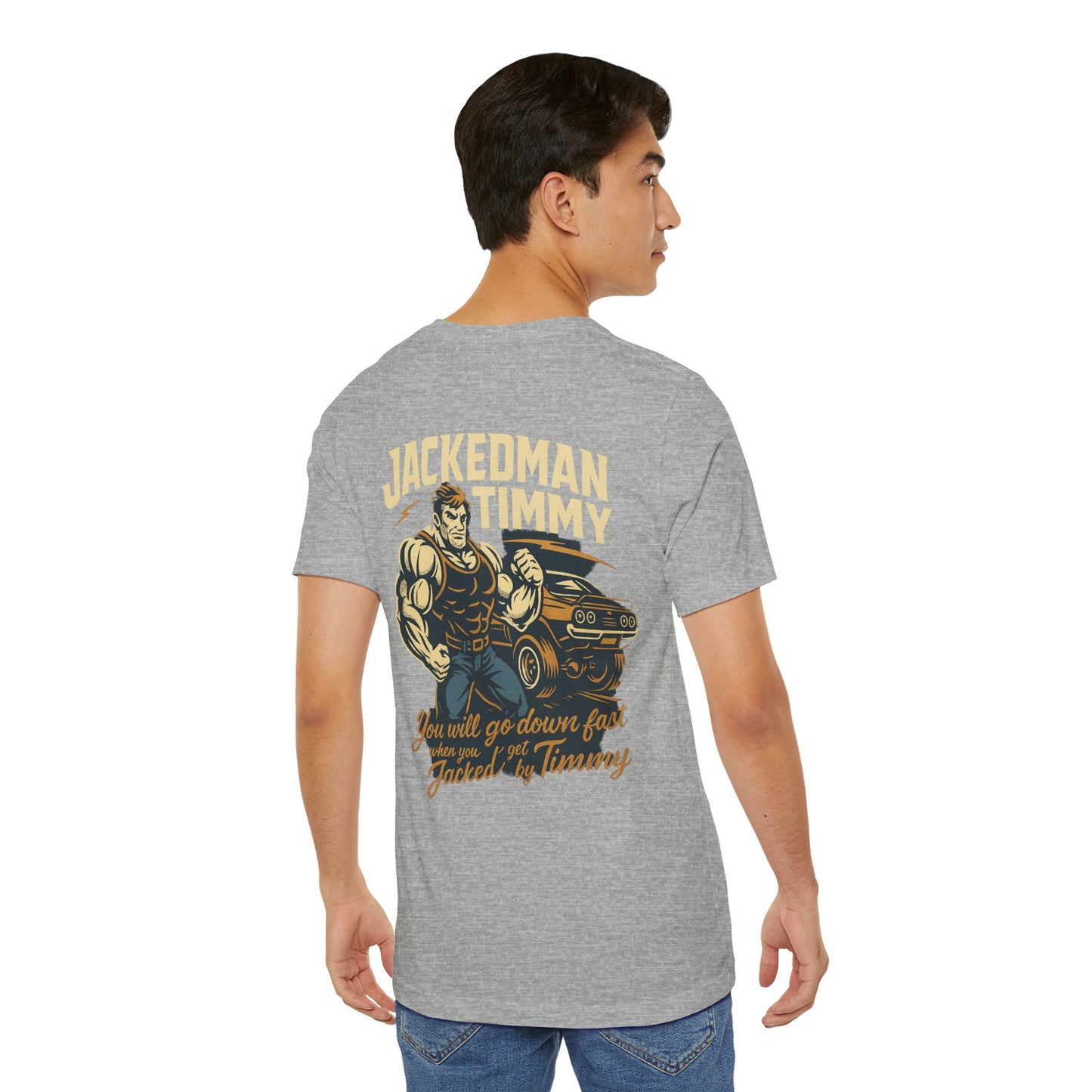 Person wearing a gray t-shirt with a graphic design on the back, featuring  'Jackedman Timmy You will go down fast when you get Jacked by Timmy' text and an illustration.