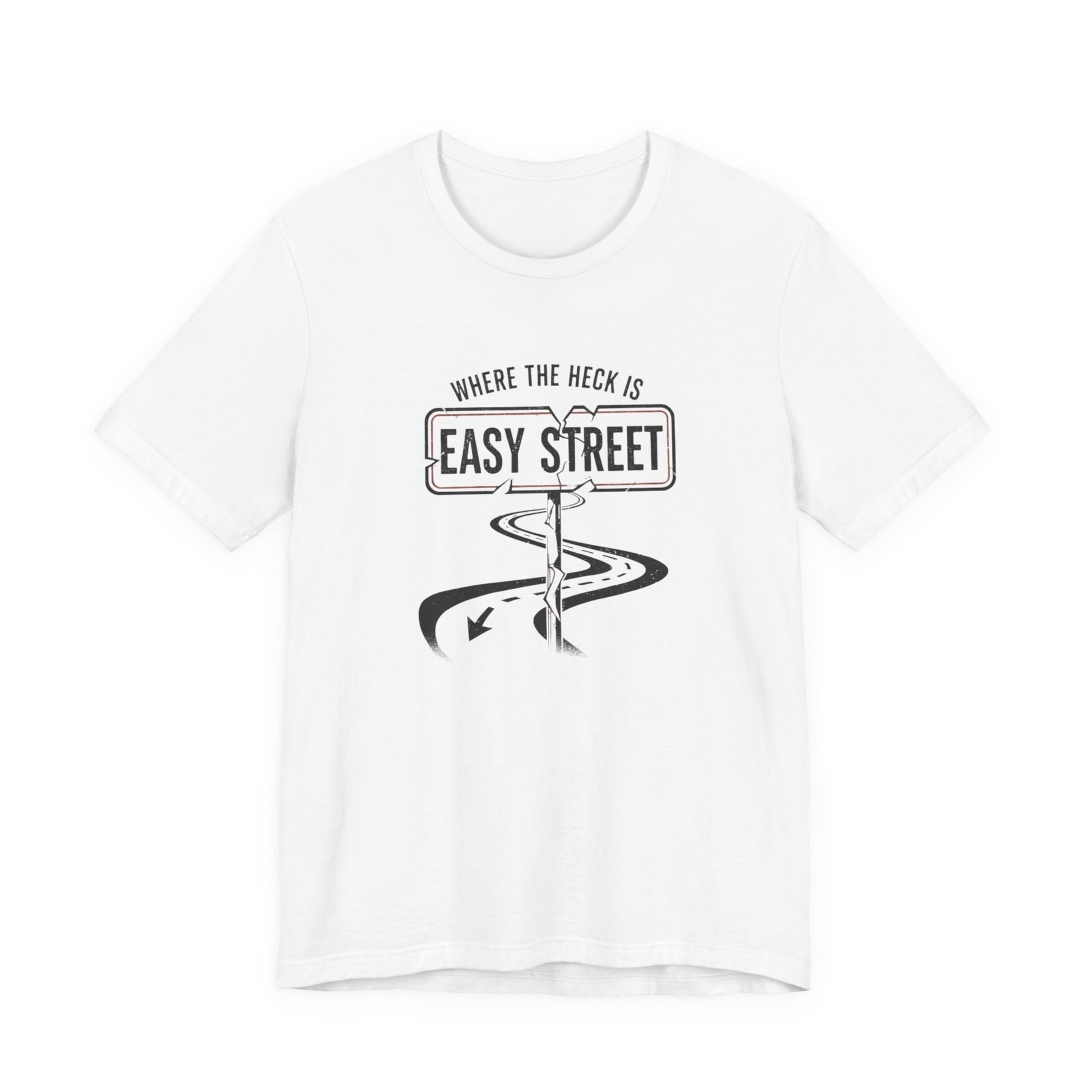 White t-shirt with black graphic design and text 'Where the heck is Easy Street' on a white background