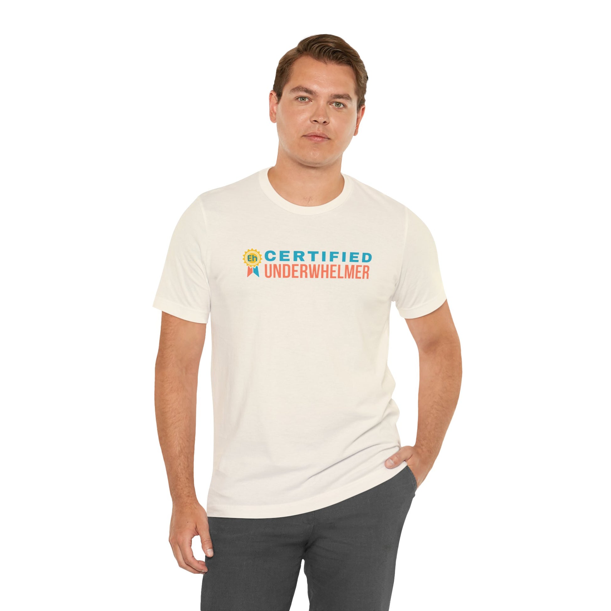 Man wearing a white t-shirt with 'Certified Underwhelmer' text on a white background