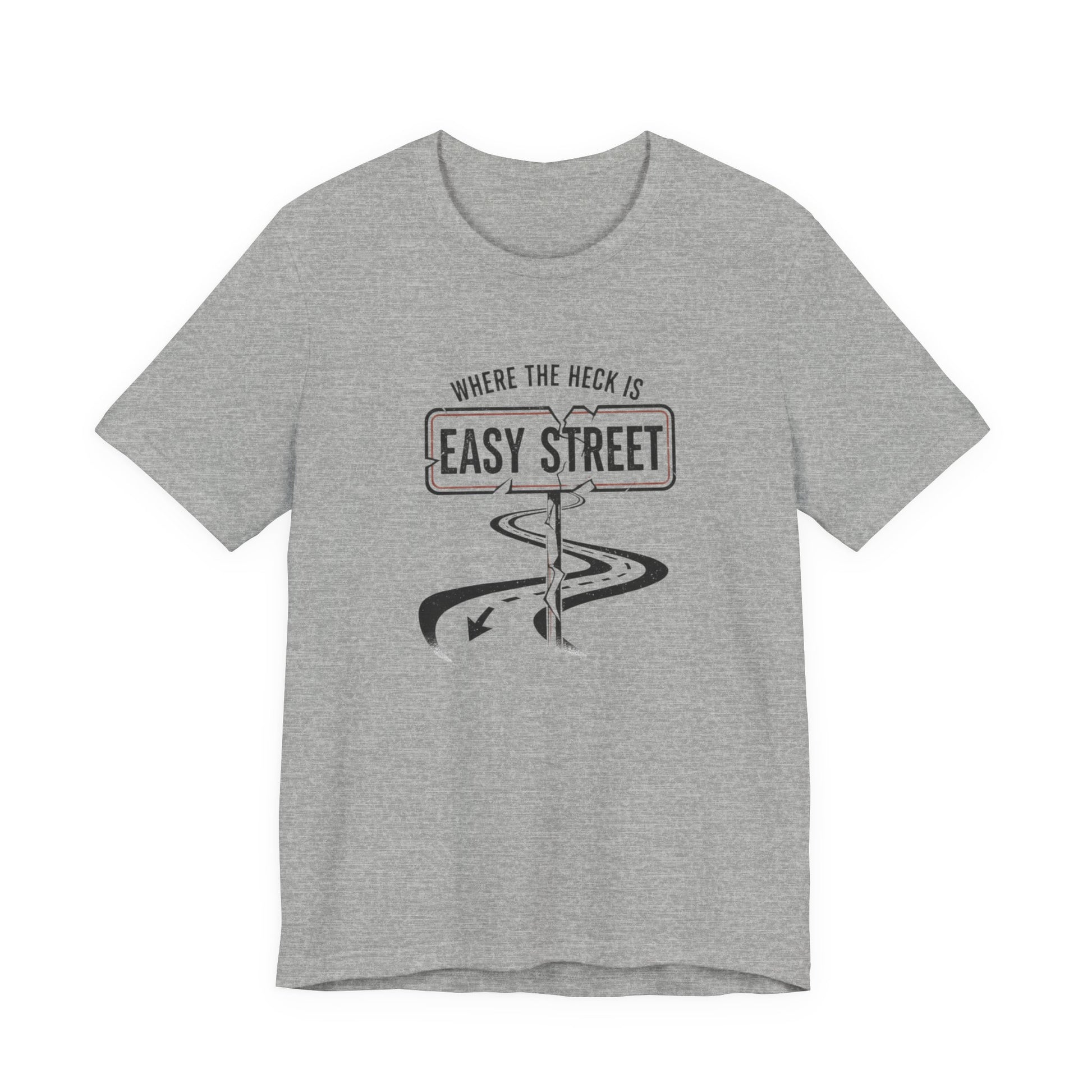 Gray t-shirt with graphic design and text  'Where the heck is Easy Street' on a white background