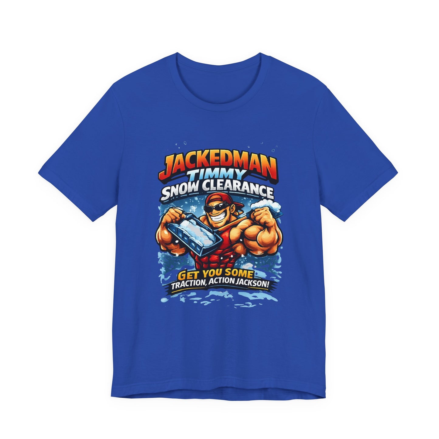 Blue t-shirt with a graphic design featuring a character and 'Jackedman Timmy Snow Clearance Get You Some Taction, Action Jackson' text on a white background