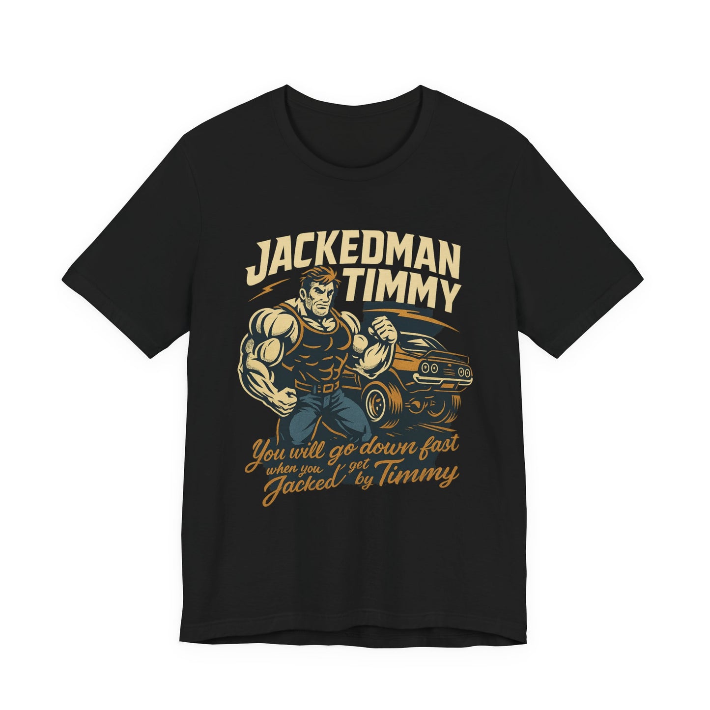 Black t-shirt with 'Jackedman Timmy' graphic design featuring a muscular man and car on a white background.