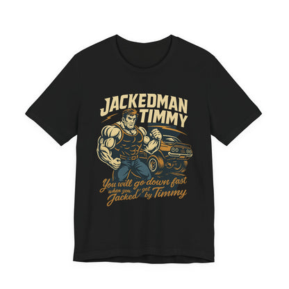 Black t-shirt with 'Jackedman Timmy' graphic design featuring a muscular man and car on a white background.