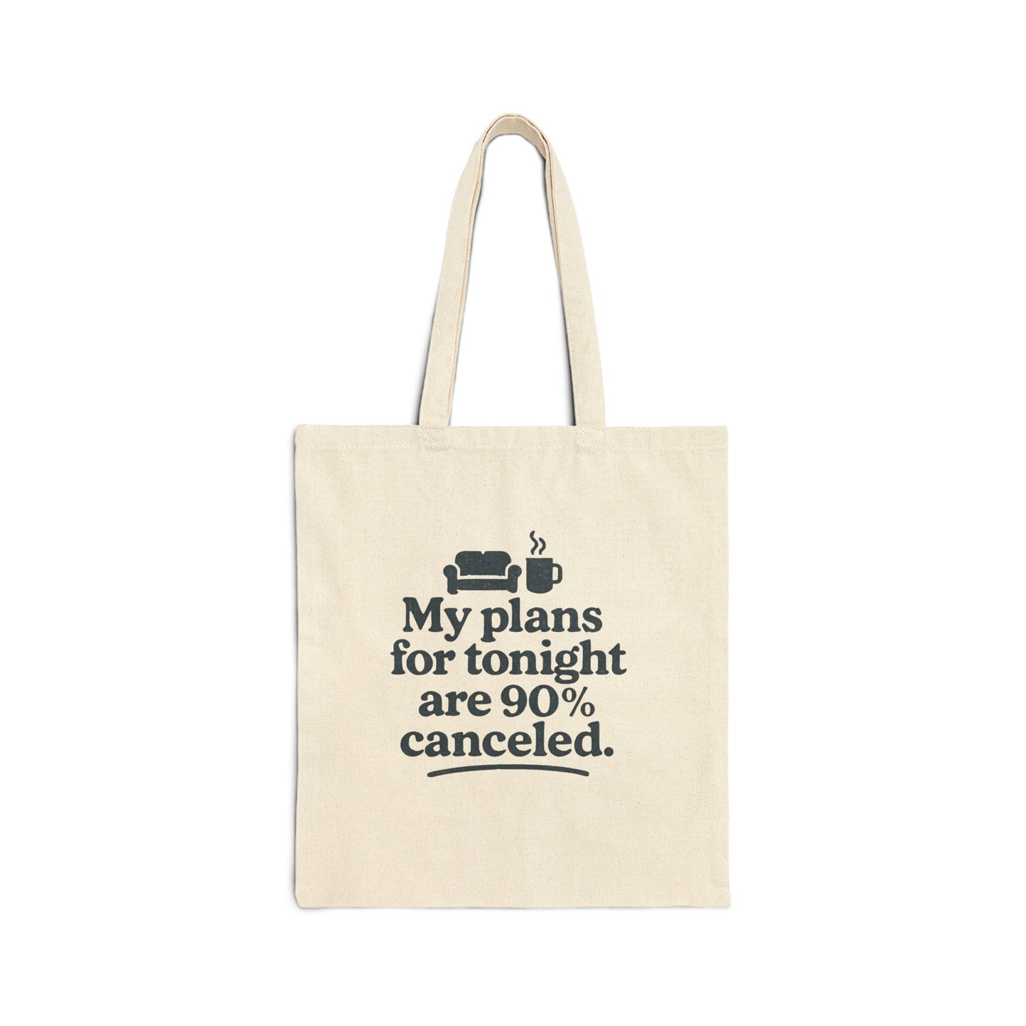 Beige tote bag with humorous text 'My plans for tonight are 90% canceled' design on a white background