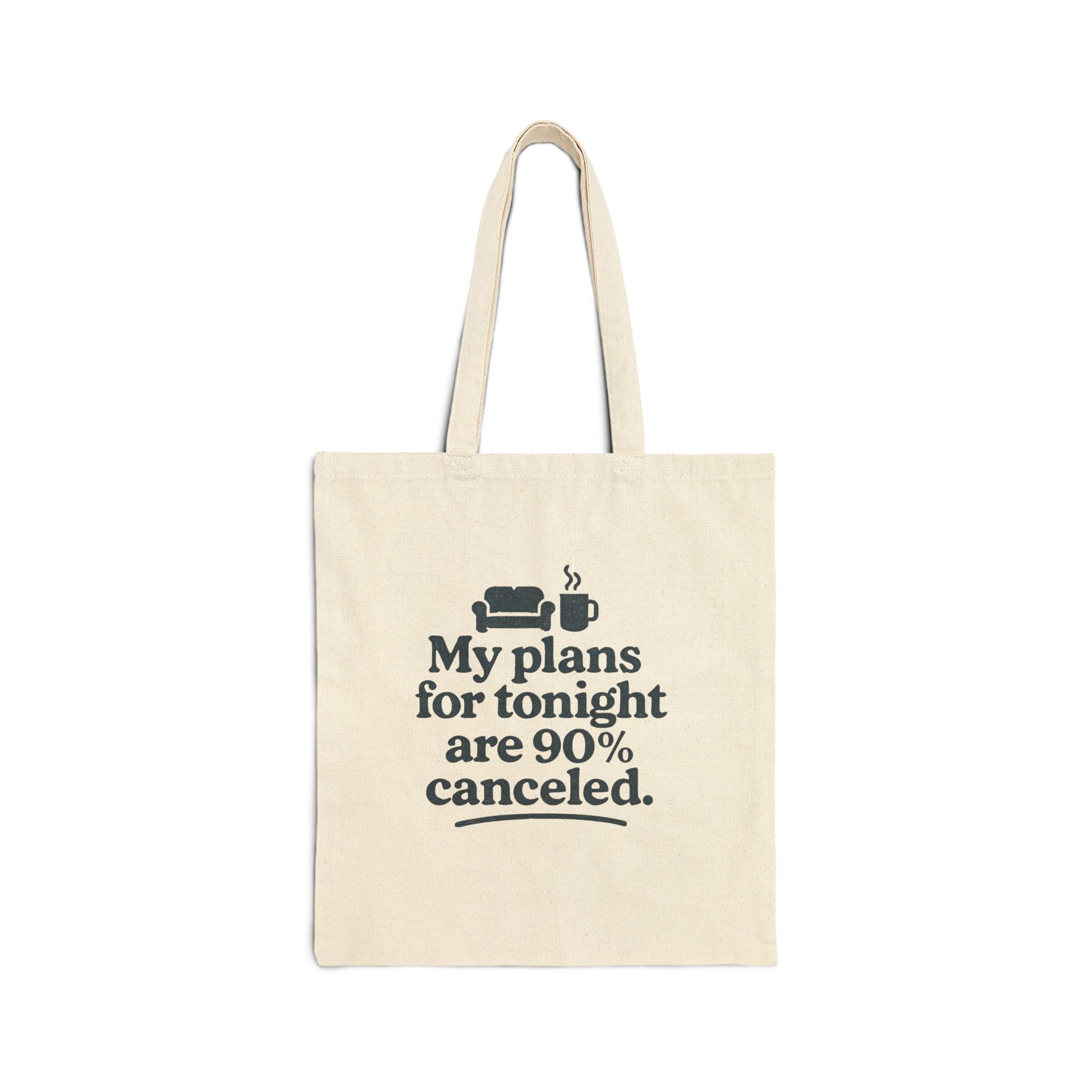 Beige tote bag with humorous text 'My plans for tonight are 90% canceled' design on a white background