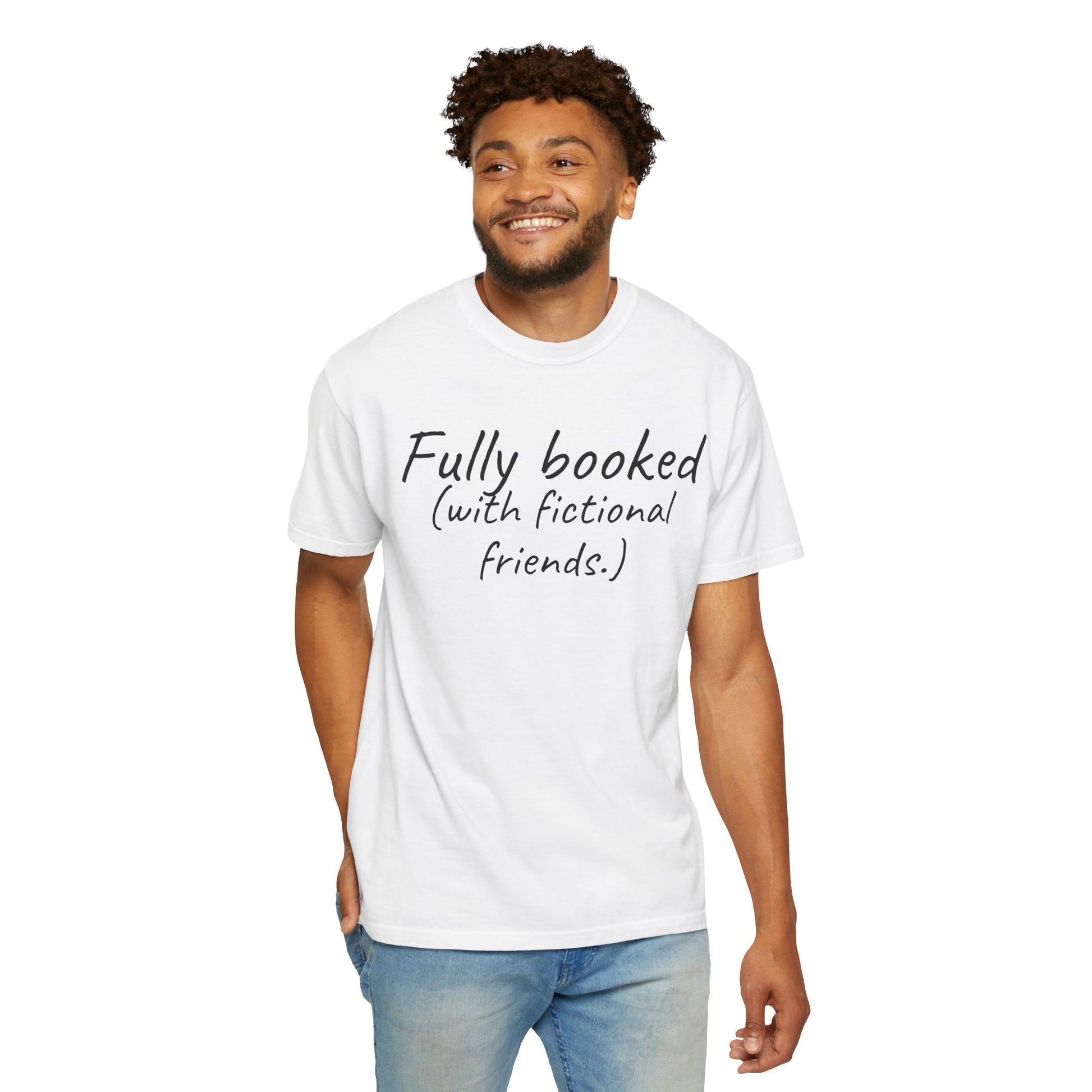 Man wearing a white t-shirt with text 'Fully booked (with fictional friends.)' on a white background