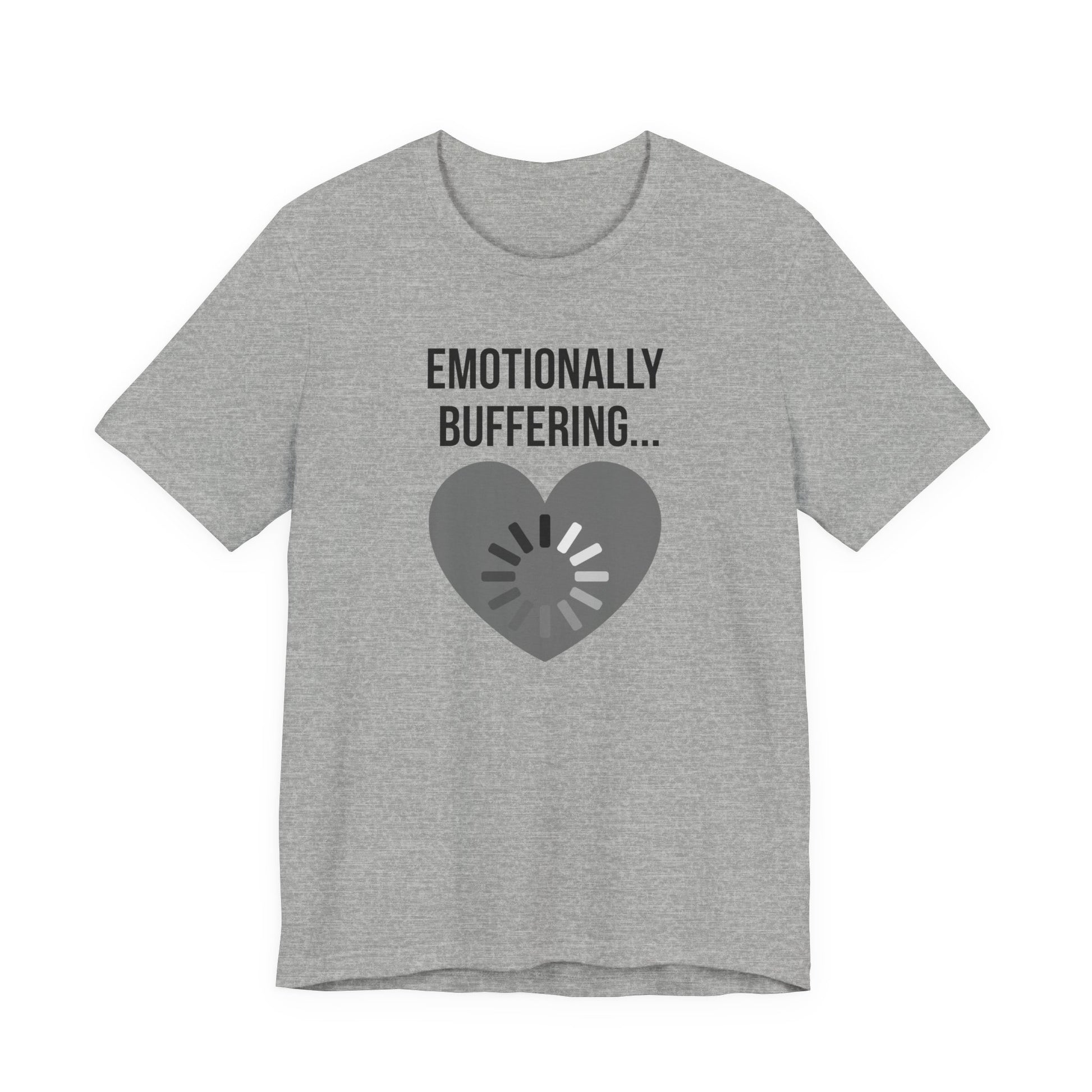 Gray t-shirt with 'Emotionally Buffering...' text and heart design on a white background