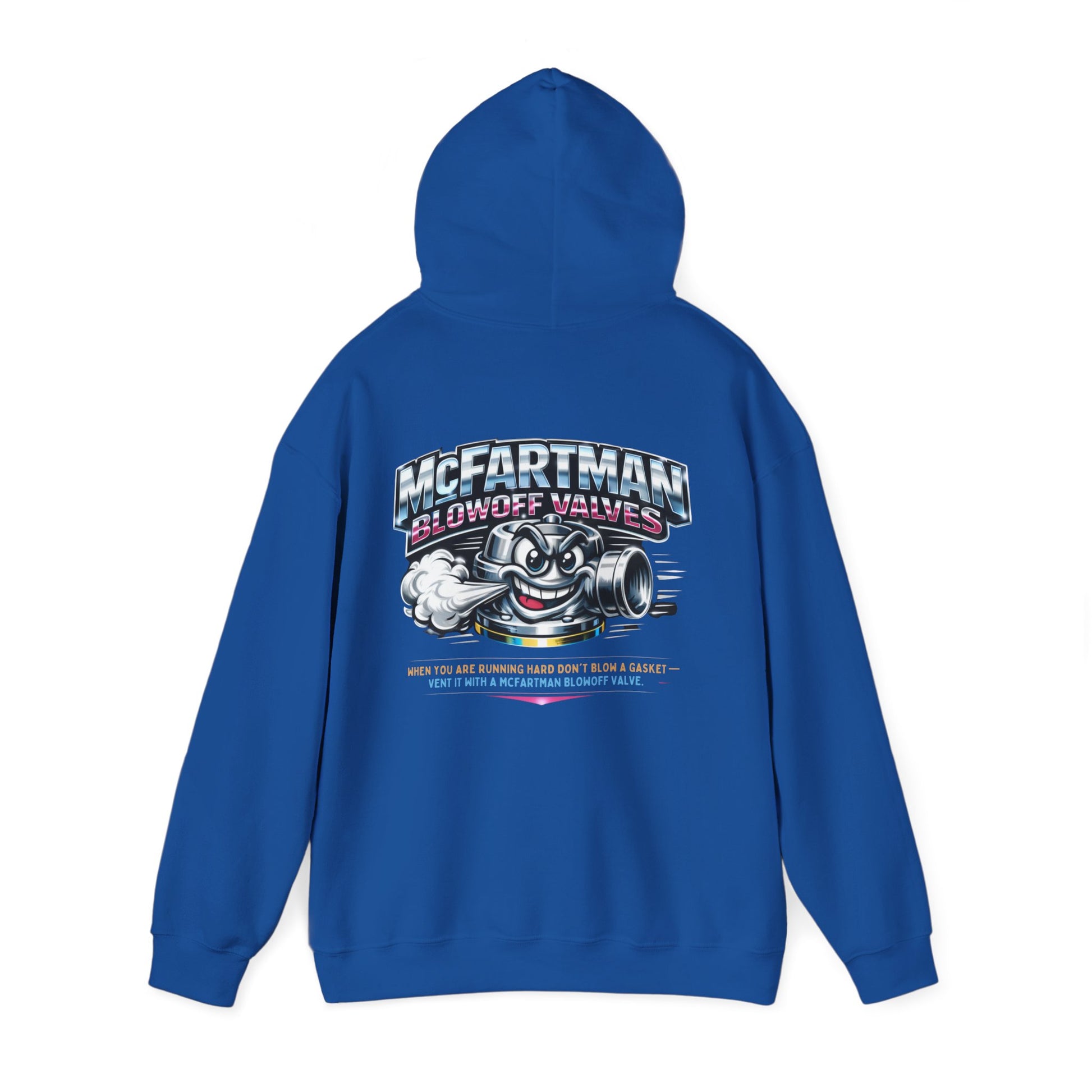 Blue hoodie with a graphic design and 'McFartman Blowoff Valves When You Are Running Hard Don't Blow A Gasket Vent It With A McFartman Blowoff Valve' text on the back on a white background