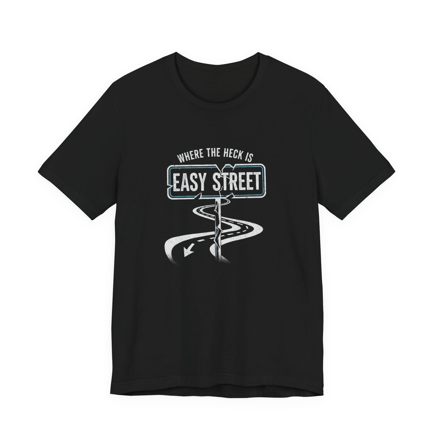 Black t-shirt with white graphic design and text 'Where the heck is Easy Street' on a white background