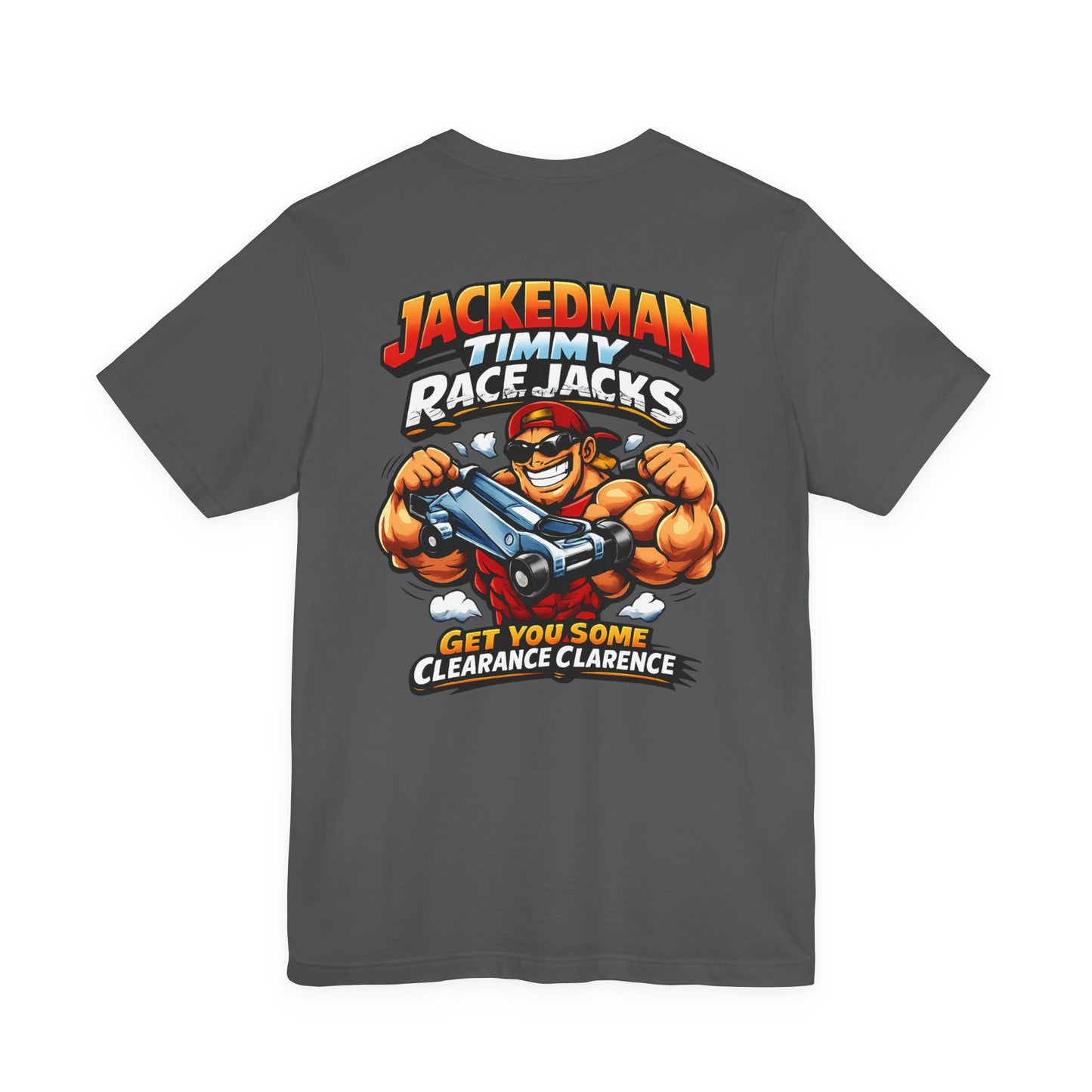 Gray t-shirt with a graphic design featuring a character and 'Jackedman Timmy Race Jacks Get You Some Clearance Clarence' text on a white background