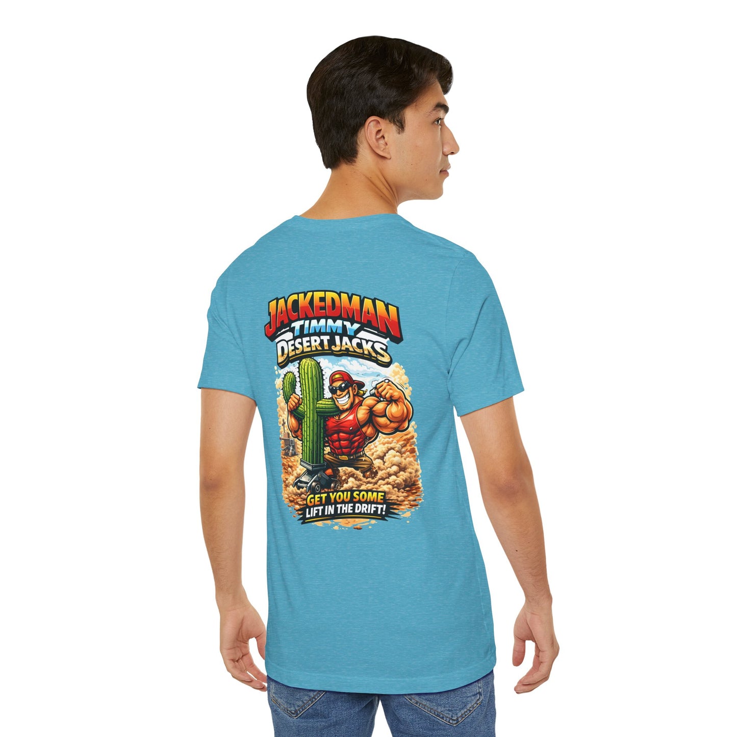 Person wearing a blue t-shirt with a graphic design and 'Jackedman Timmy Desert Jacks Get You Some Lift In The Drift' text on the back
