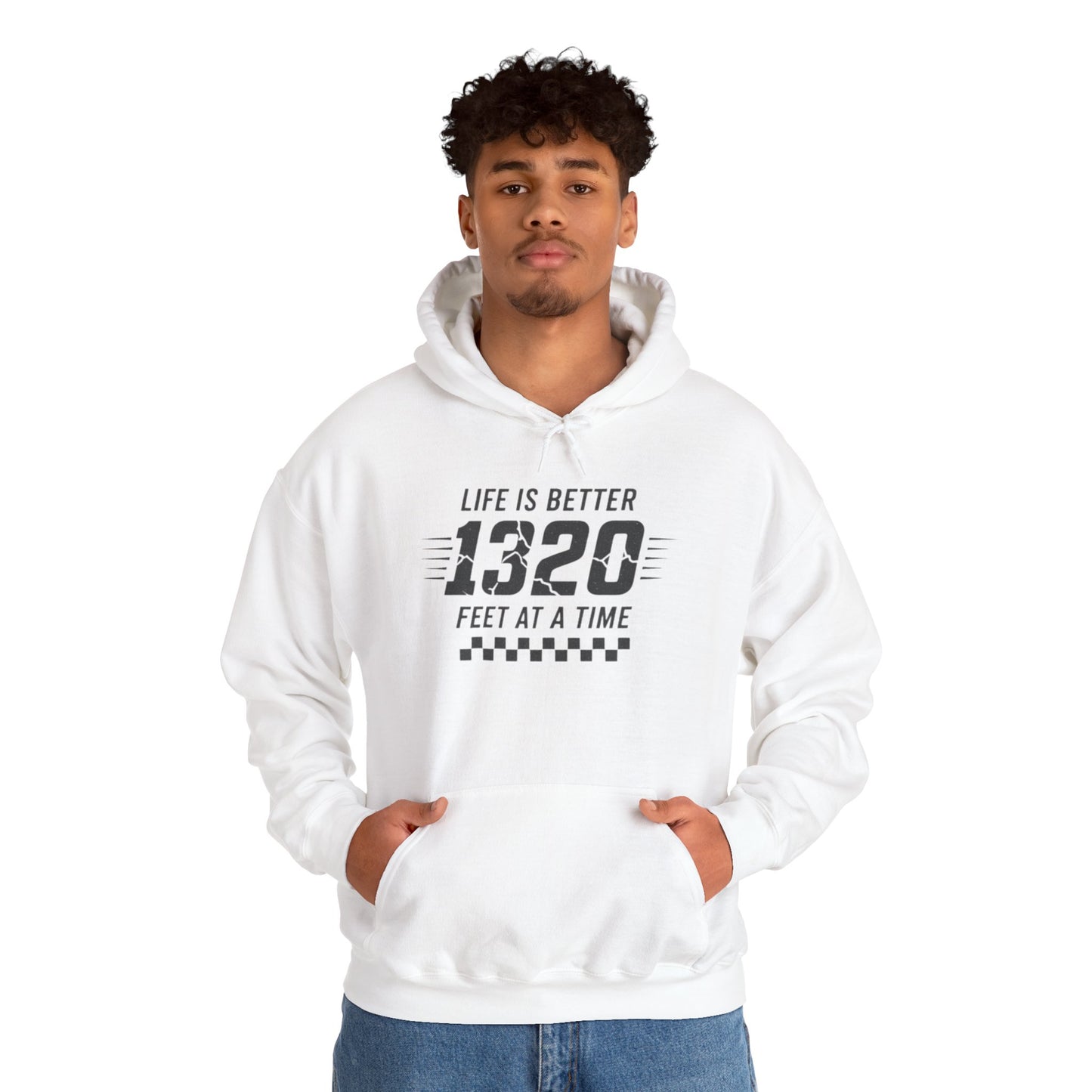 Person wearing a white hoodie with text 'Life is better 1320 feet at a time' design on a white background