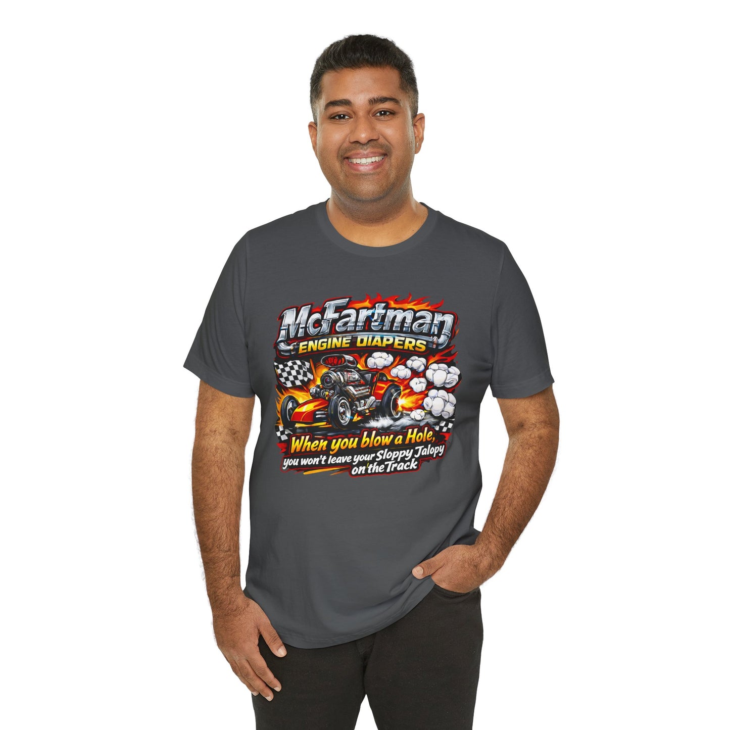 Man wearing a gray t-shirt with a humorous graphic design and 'McFartman Engine Diapers When you blow a Hole, you won't leave your Sloppy Jalopy on the Track' text on a white background