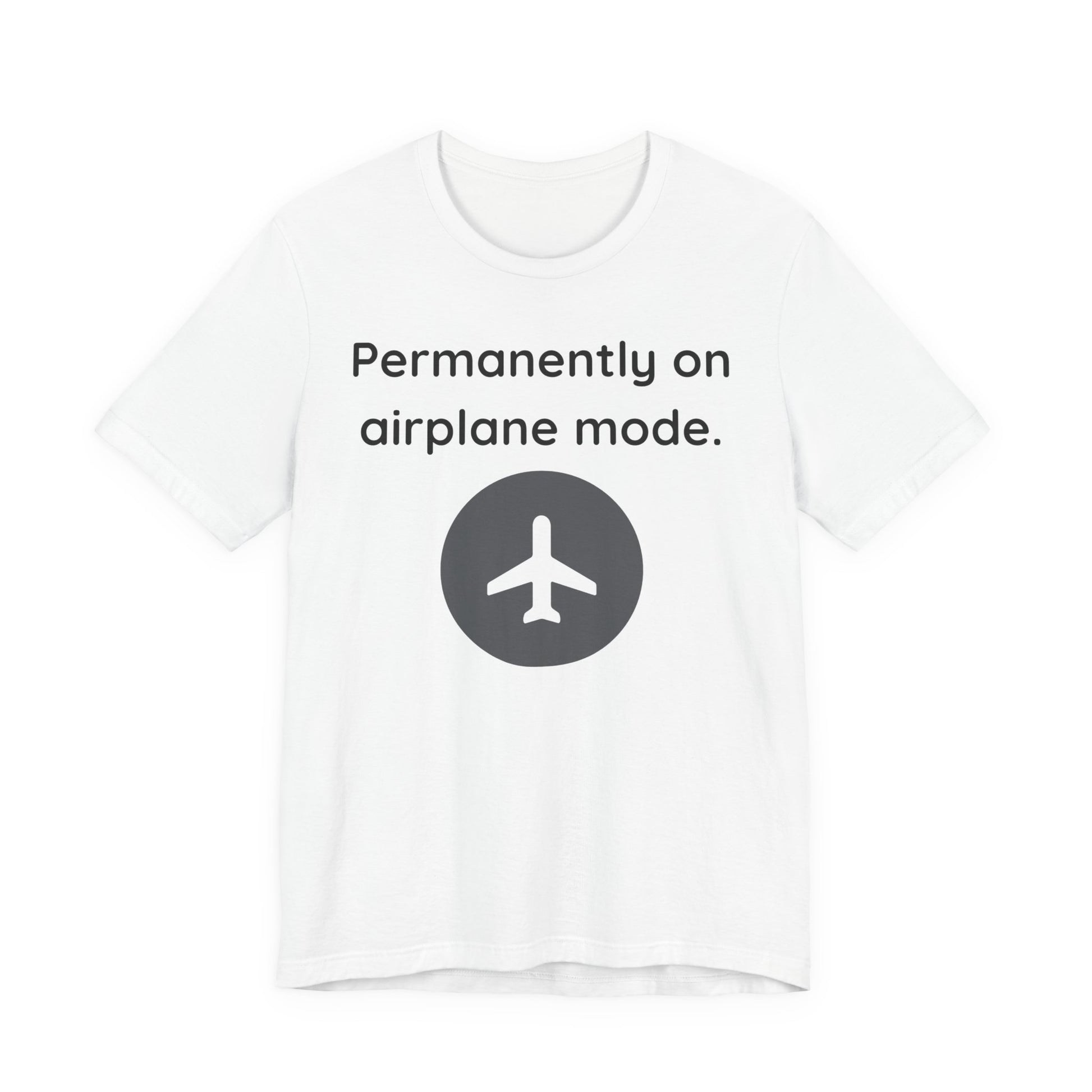 White t-shirt with text 'Permanently on airplane mode' and an airplane icon on a white background