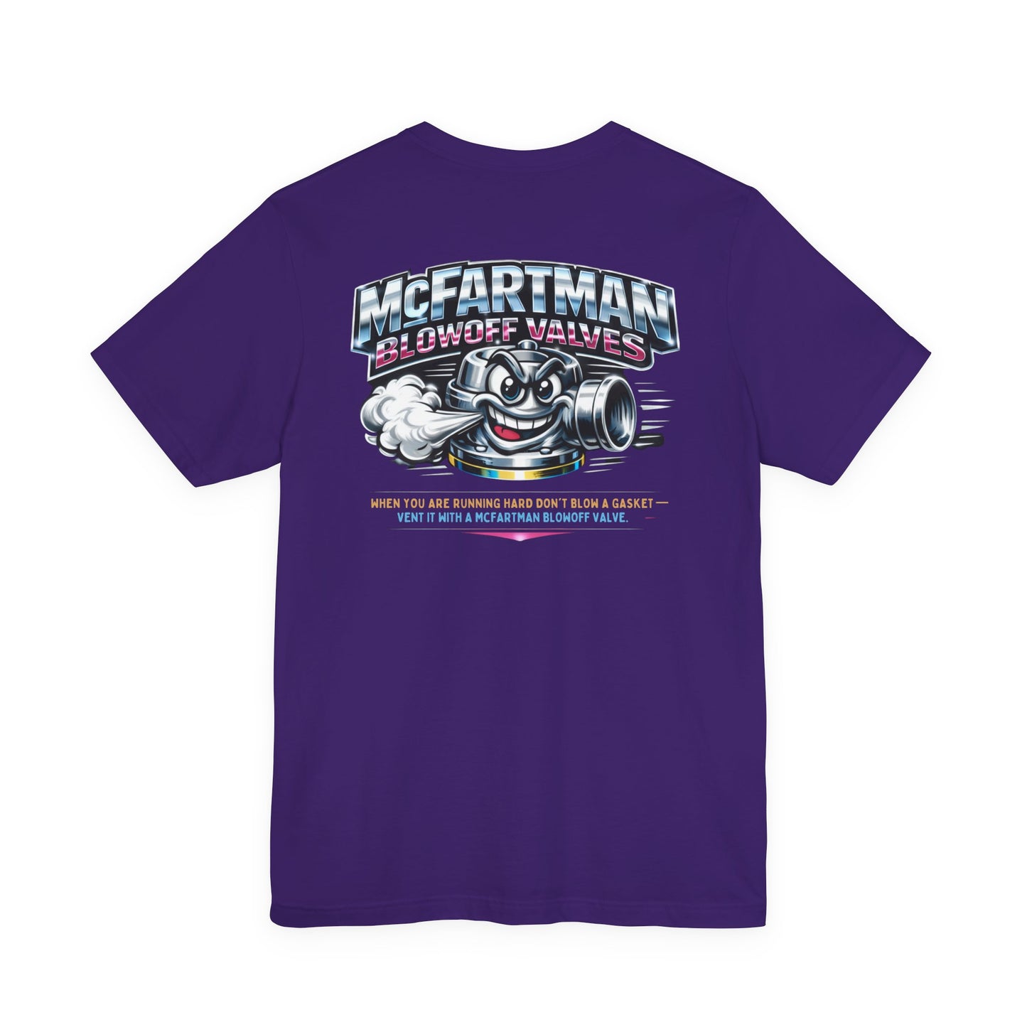 Purple t-shirt with a graphic and 'McFartman Blowoff Valves When You Are Running Hard Don't Blow A Gasket Vent It With A McFartman Blowoff Valve' text on the back, displayed on a white background