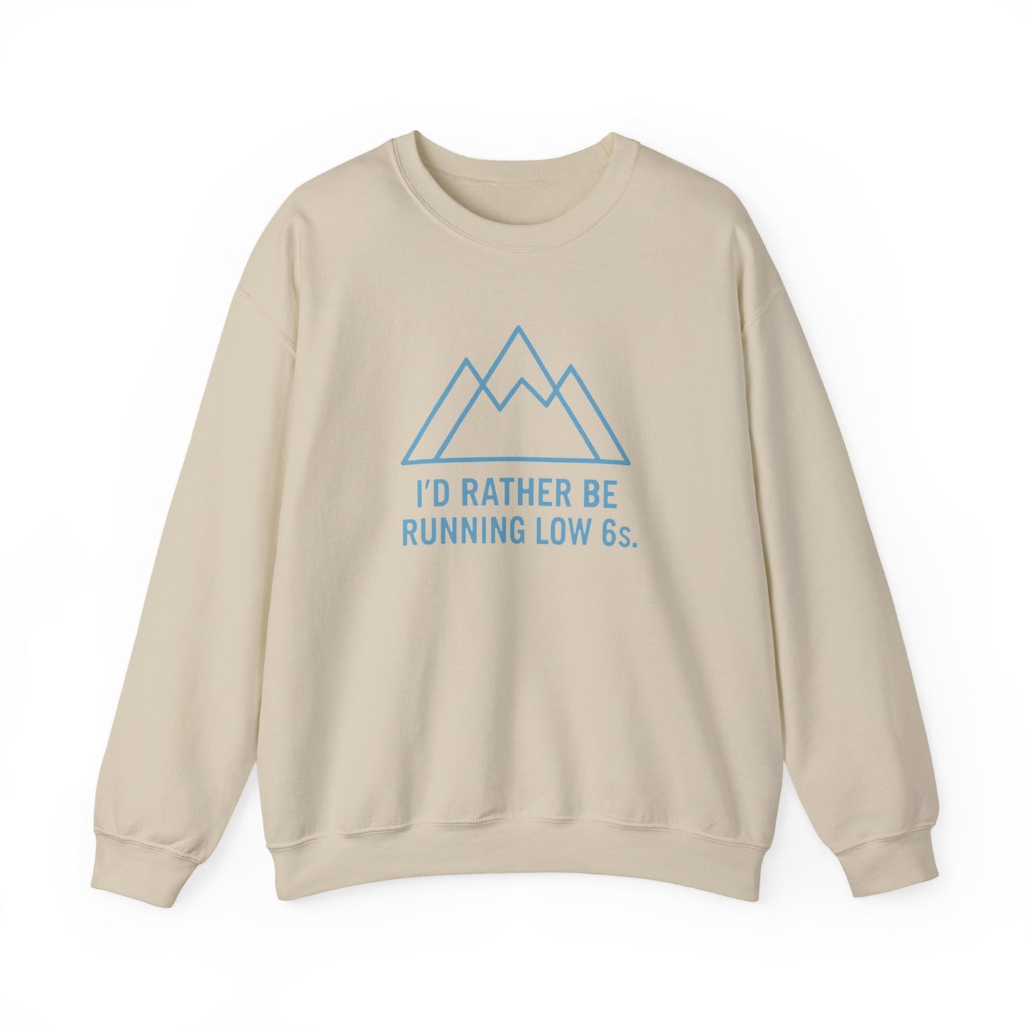 Beige sweatshirt with blue mountain graphic and text 'I'd rather be running low 6s'on a white background