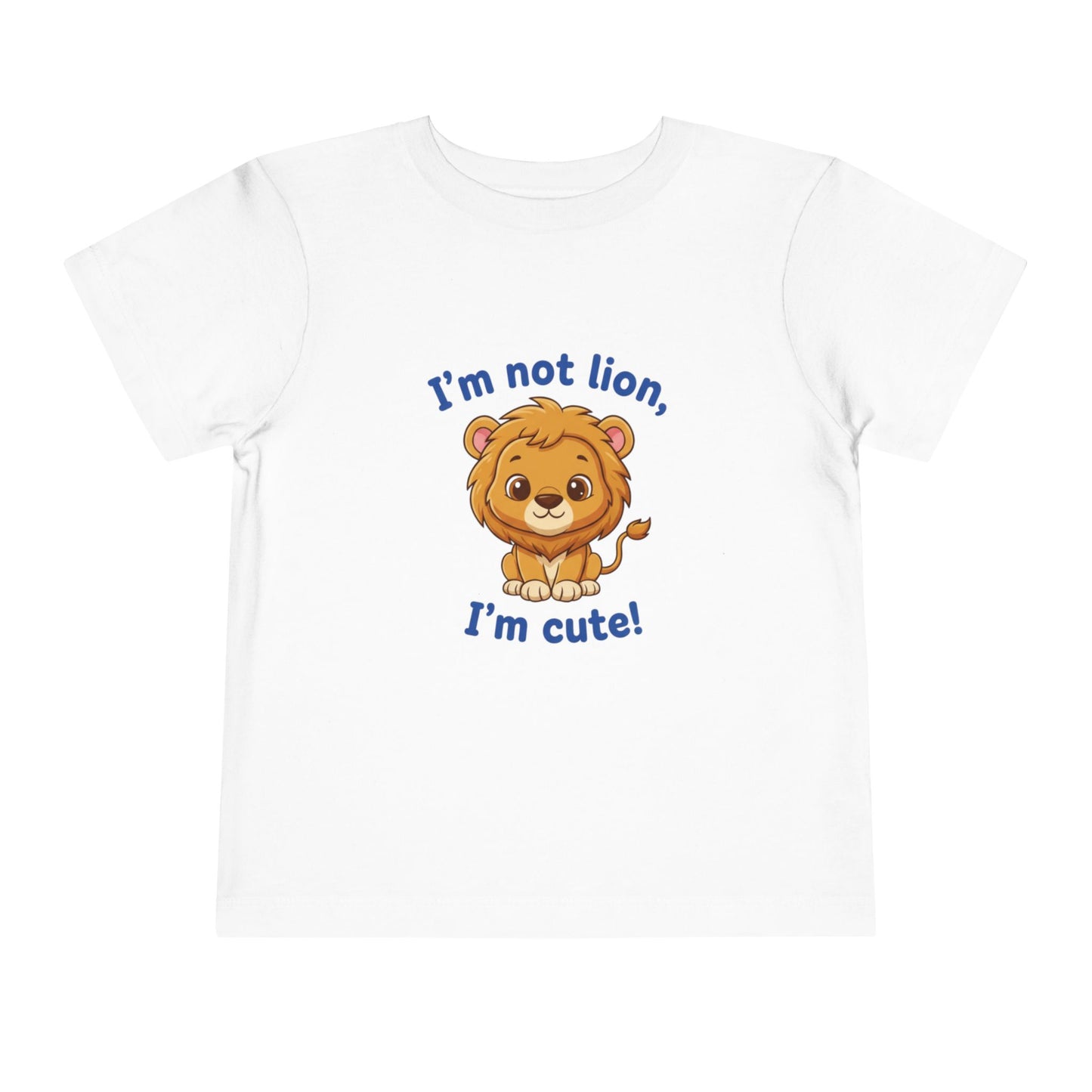 I'm Not Lion I'm Cute white toddler t-shirt with baby lion graphic – Bella+Canvas 3001T