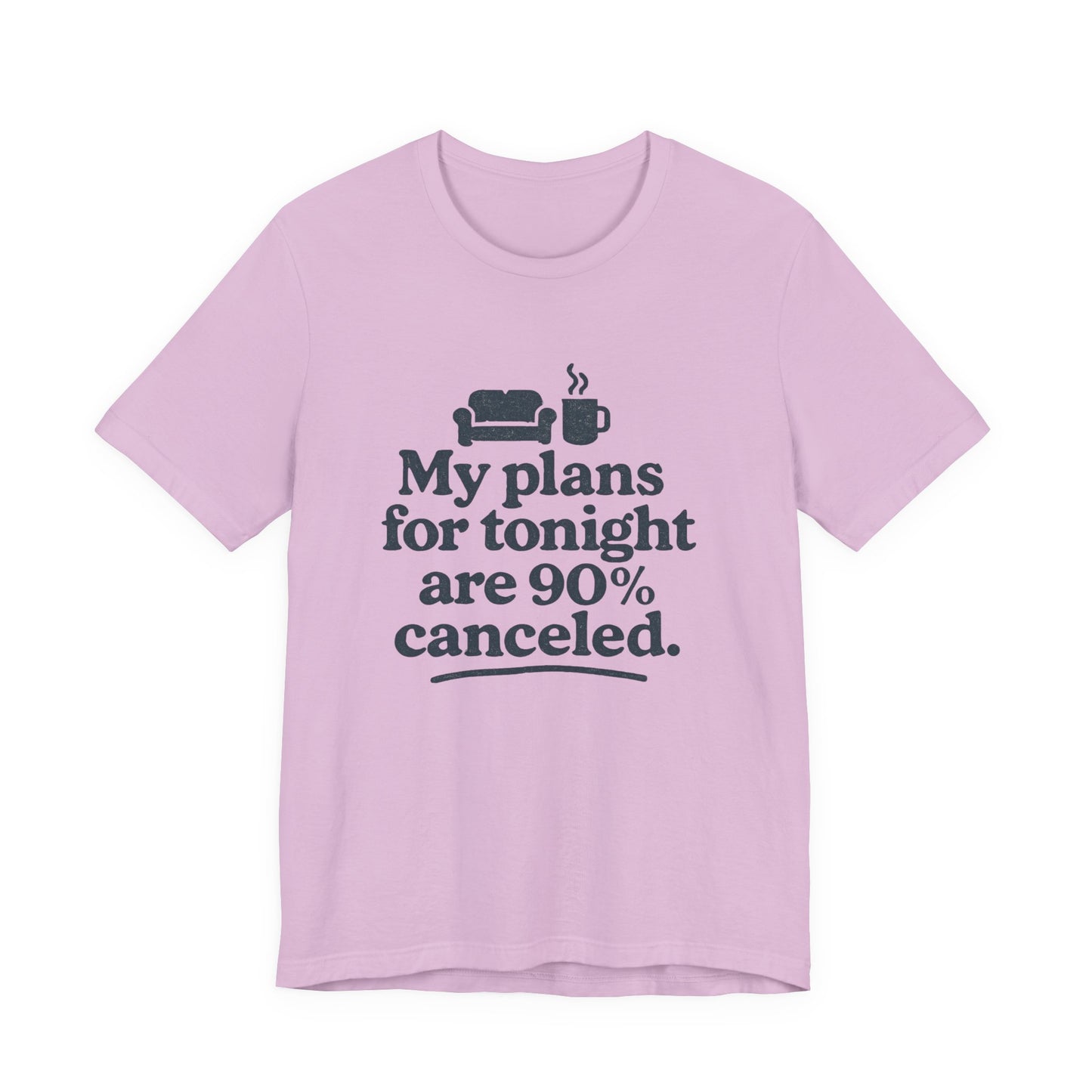Pink t-shirt with humorous text 'My plans for tonight are 90% canceled' design on a white background