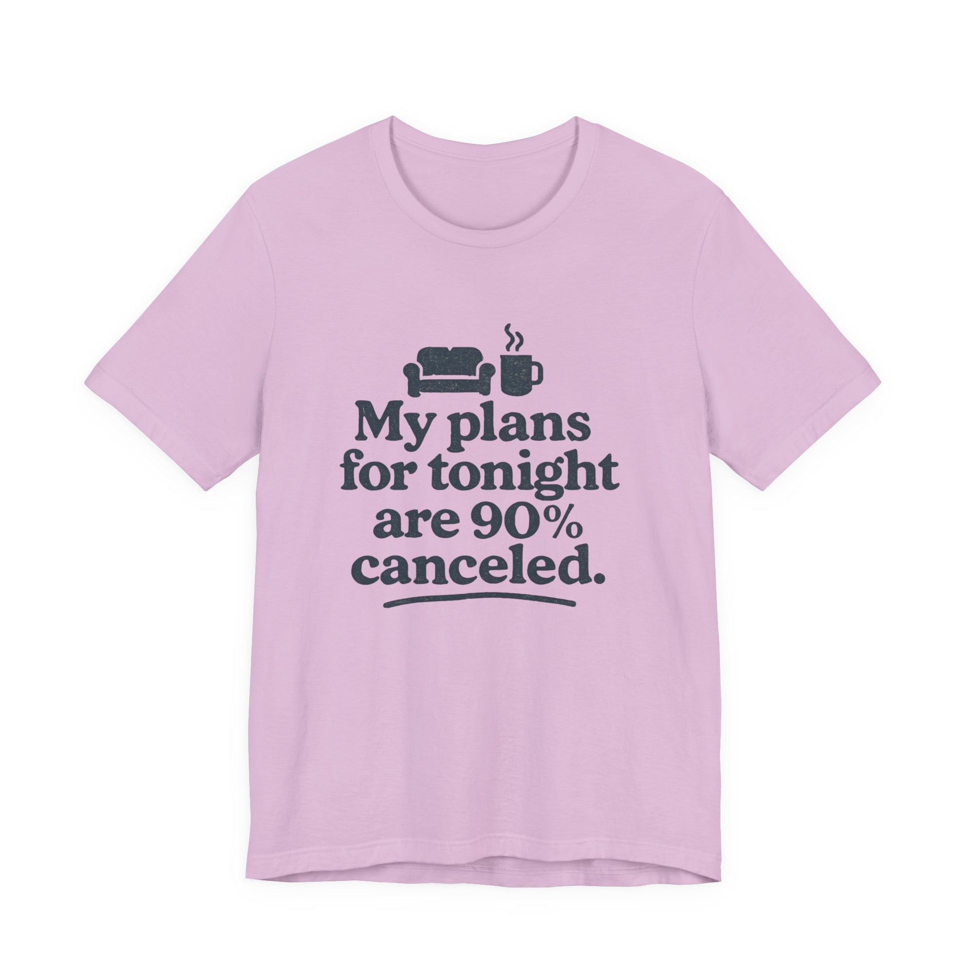Pink t-shirt with humorous text 'My plans for tonight are 90% canceled' design on a white background