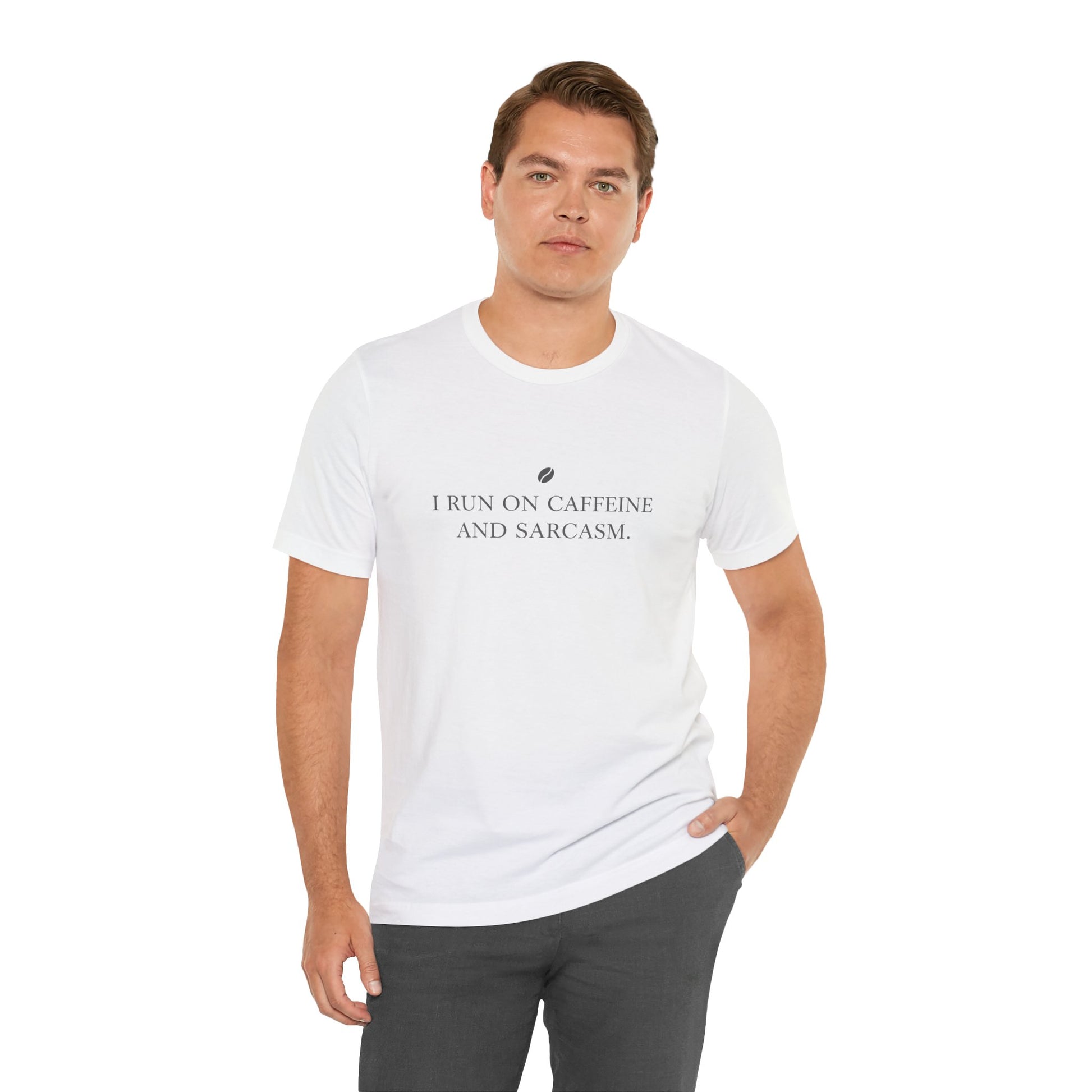 Man wearing a white t-shirt with text 'I run on caffeine and sarcasm' on a white background