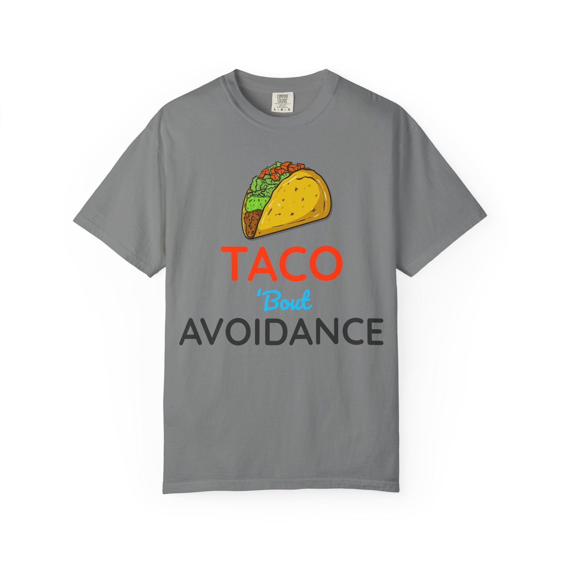 Gray t-shirt with a taco graphic and text 'Taco 'bout avoidance' on a white background