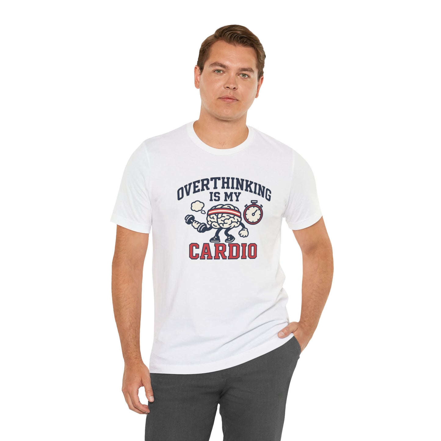 Man wearing a white t-shirt with a humorous graphic and text 'Overthinking is my cardio' on a white background