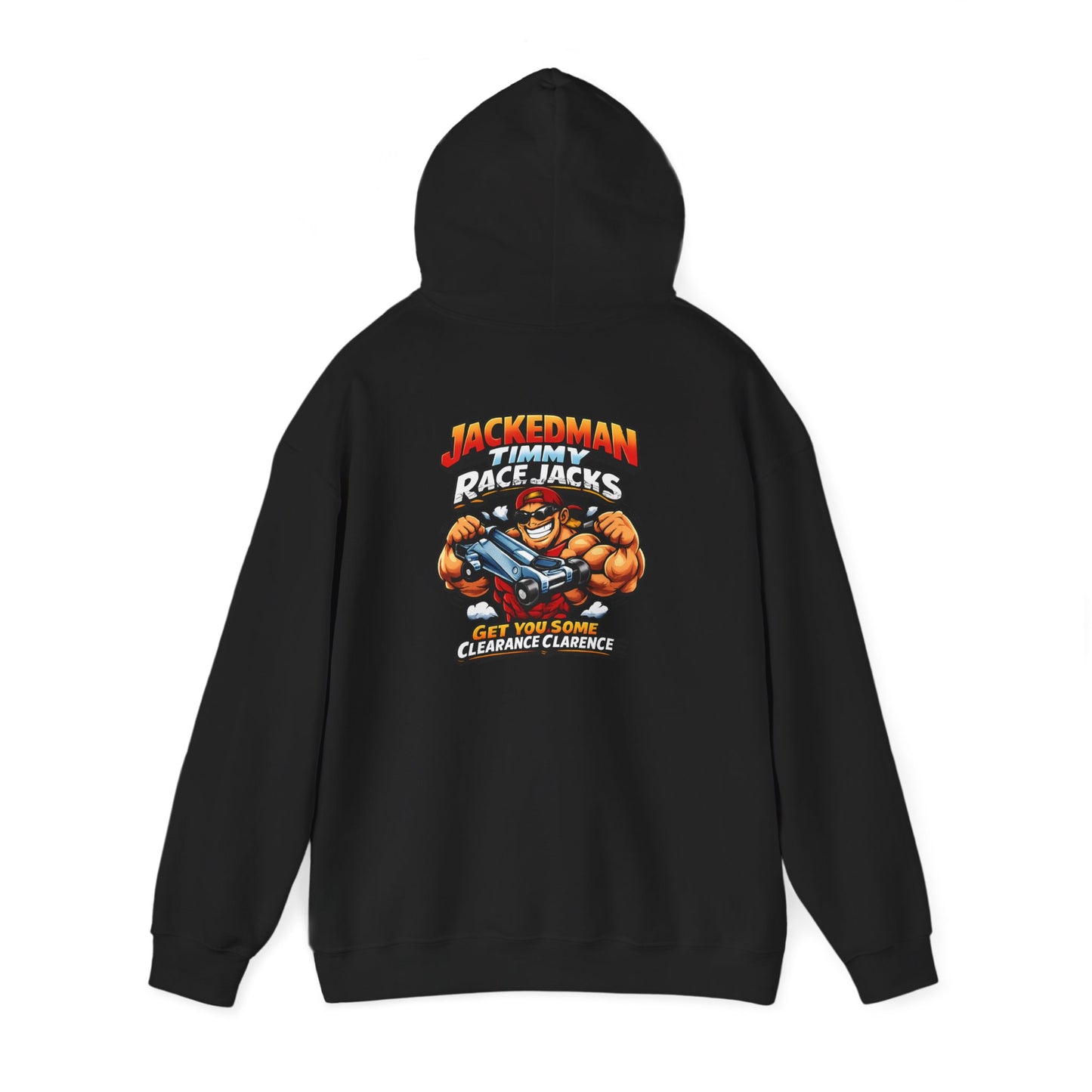 Black hoodie with a graphic design and 'Jackedman Timmy Race Jacks Get You Some Clearance Clarence' text on the back on a white background